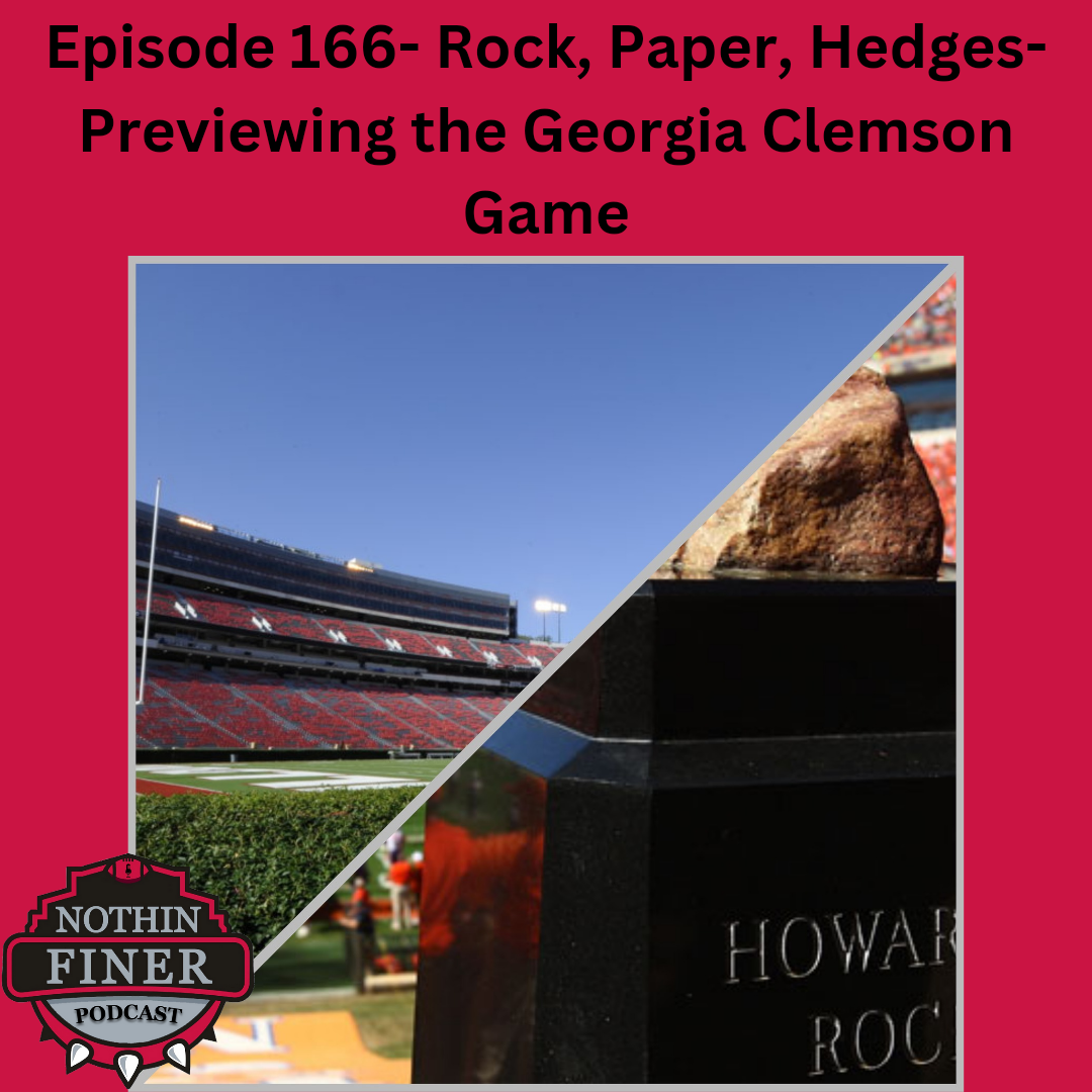 Episode 166- Rock, Paper, Hedges- Previewing the Georgia Clemson Game episode artwork