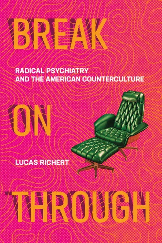 MIT: Break on Through: Radical Psychiatry and the American Counterculture