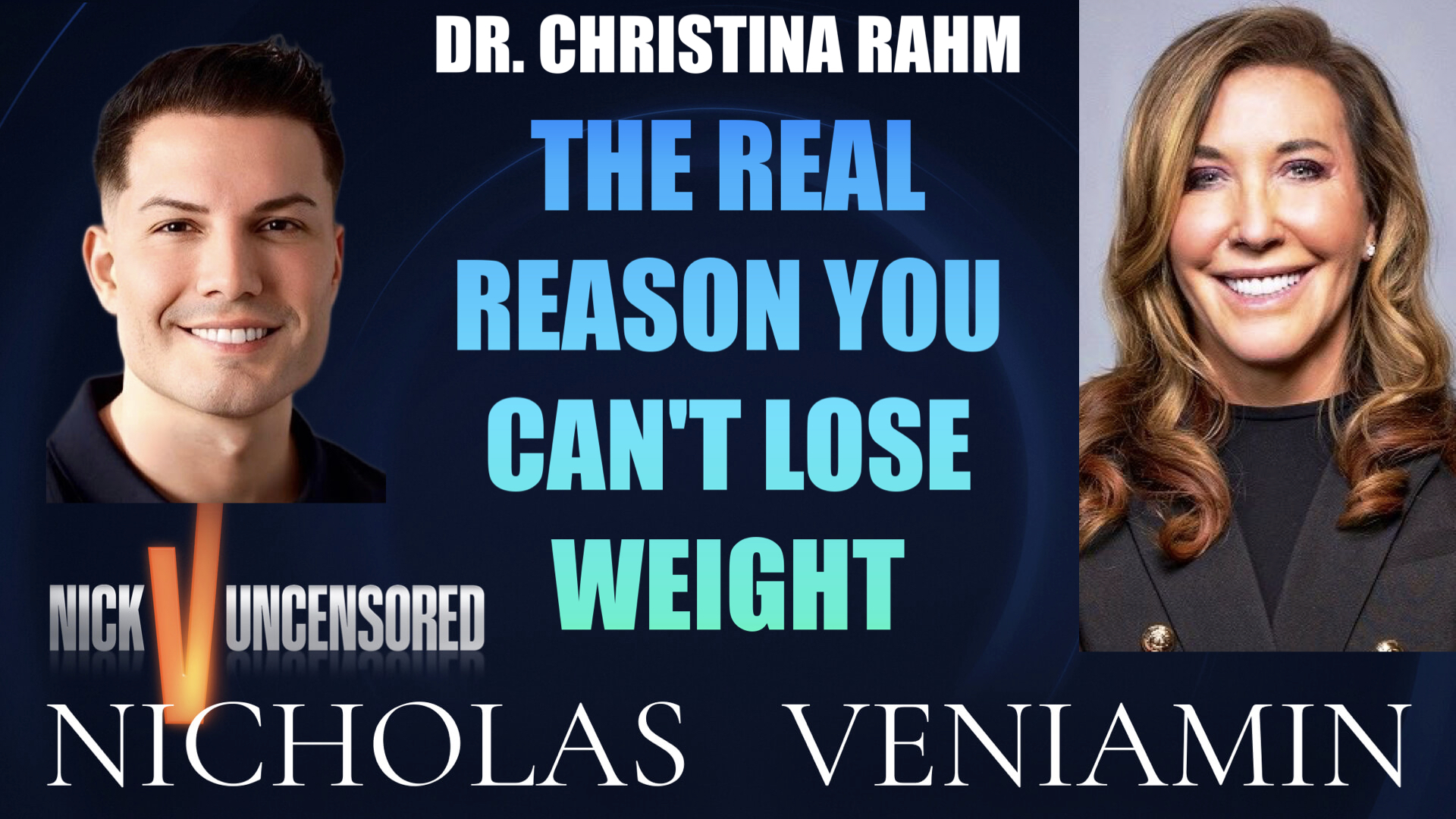 Dr. Christina Rahm Discusses The Real Reason Why You Can't Lose Weight with Nicholas Veniamin episode artwork