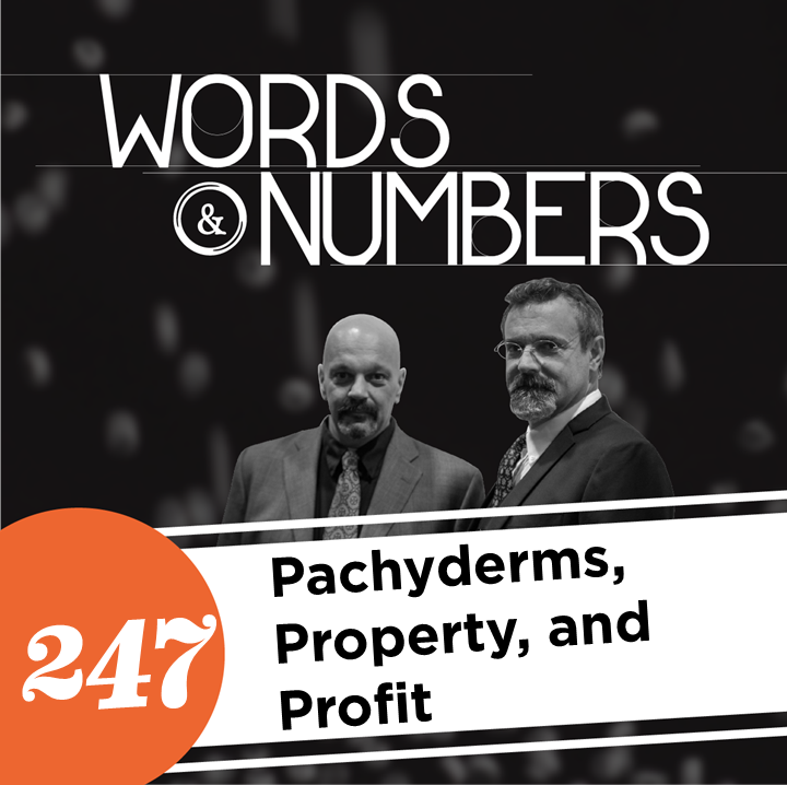 Episode 247: Pachyderms, Property, and Profit