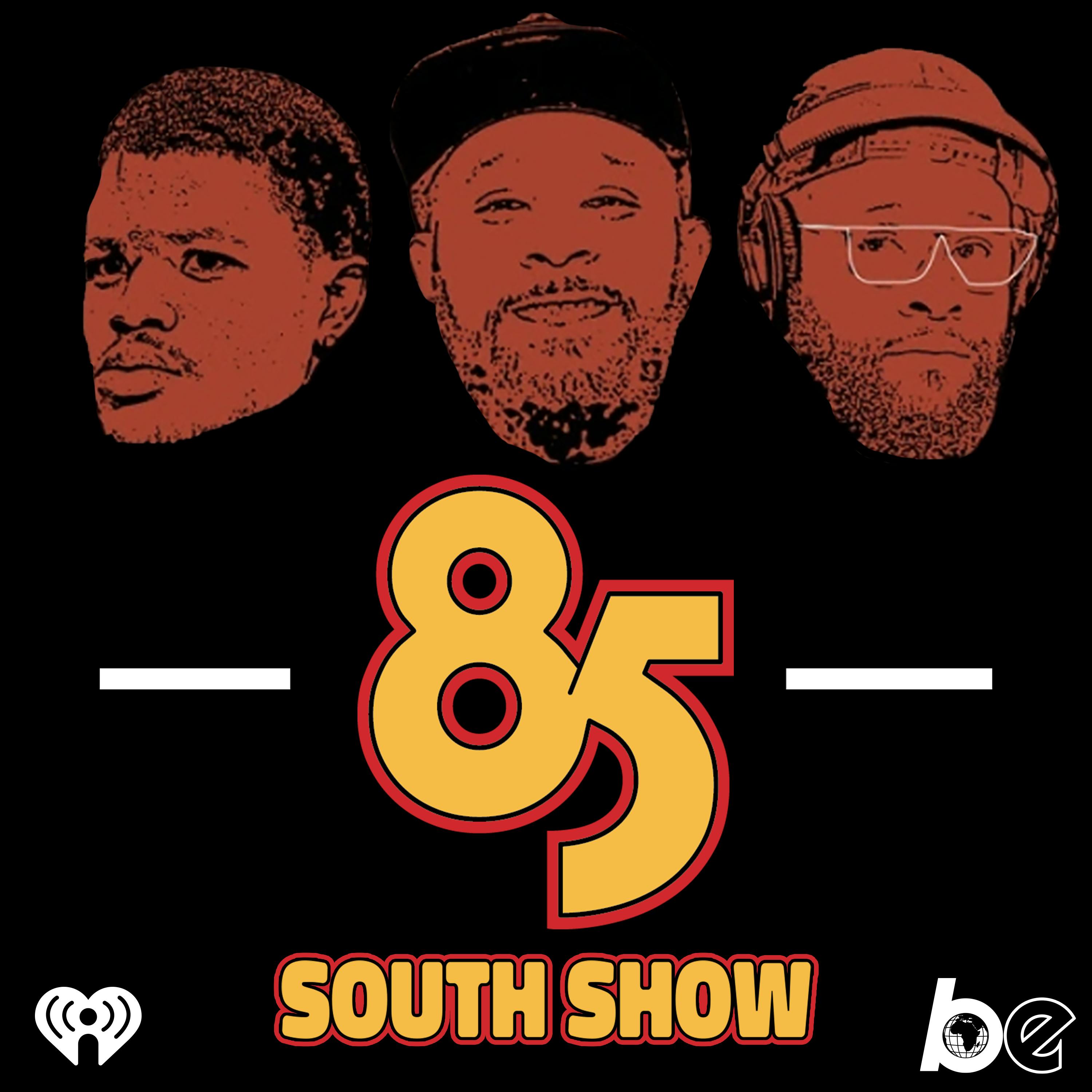 Listen to The 85 South Show with Karlous Miller, DC Young Fly and Chico