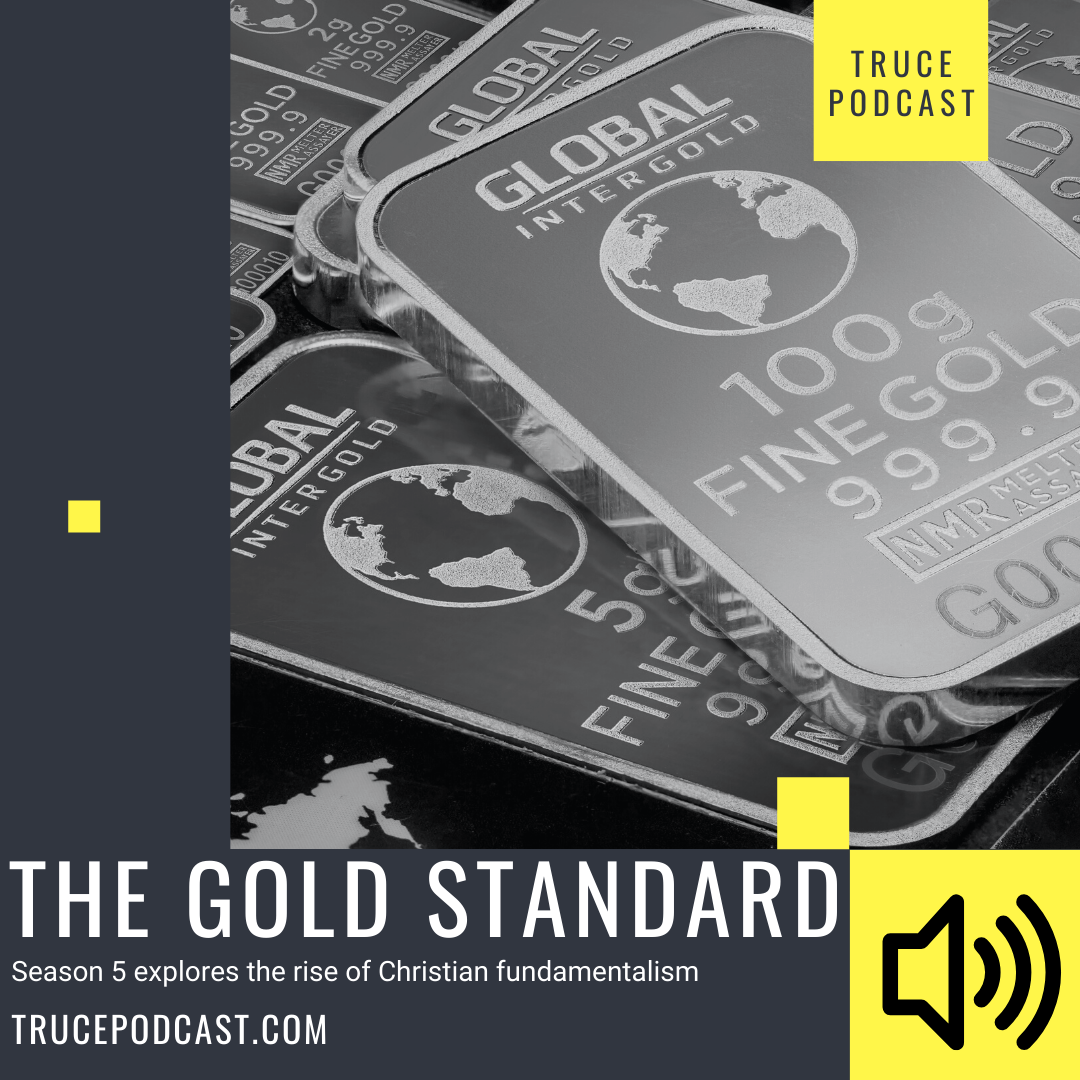 The Gold Standard | Christian Fundamentalism Series