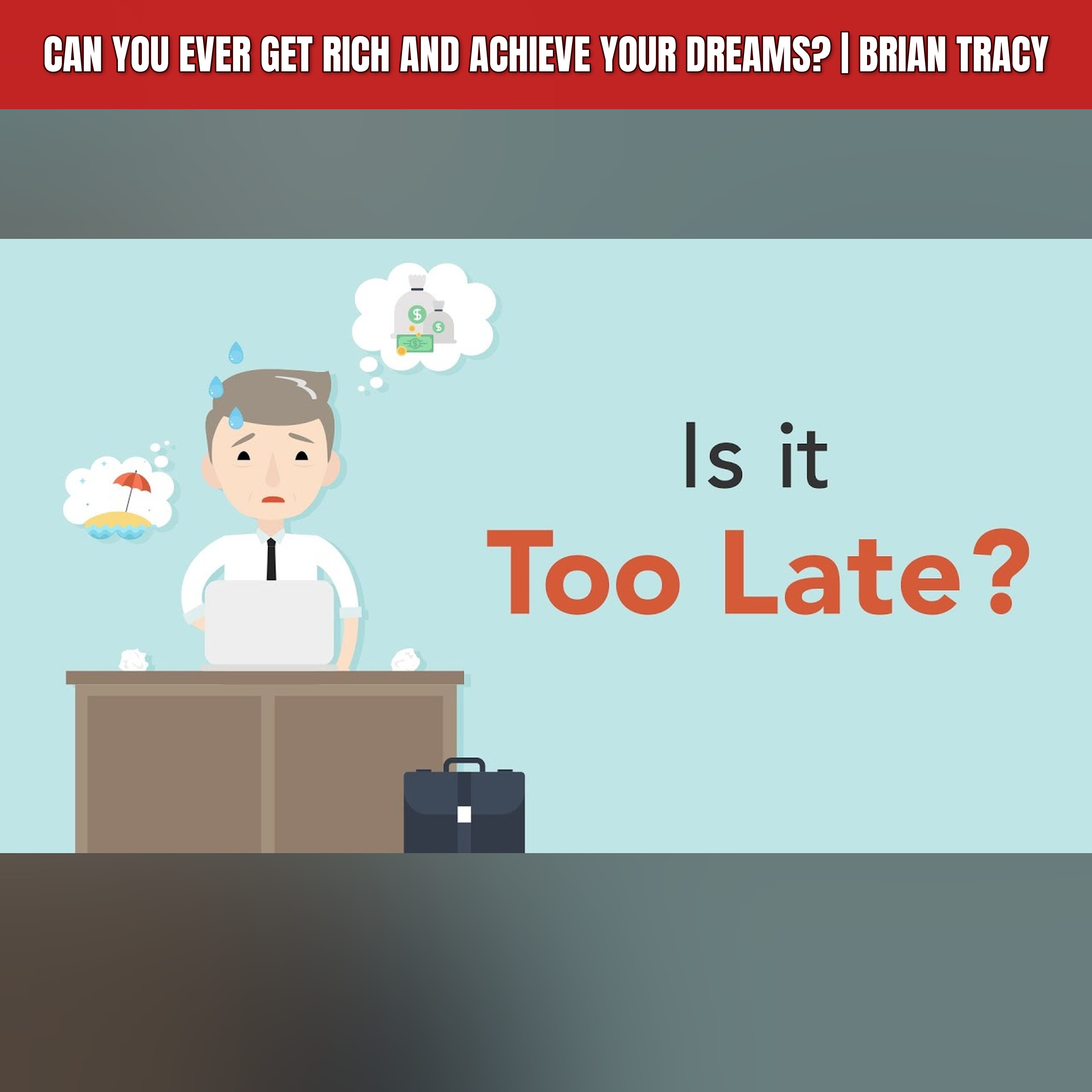 Can You Ever Get Rich and Achieve Your Dreams? | Brian Tracy episode artwork