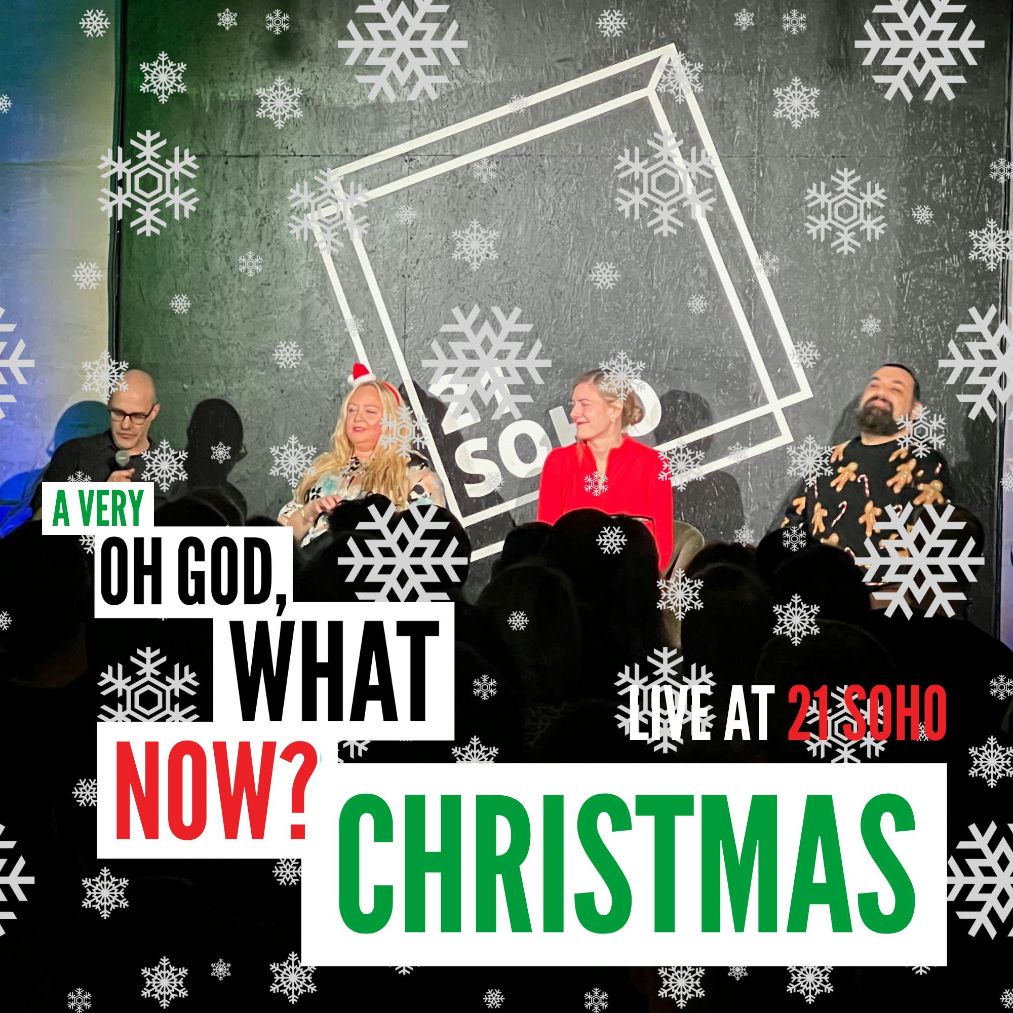 A Very Oh God, What Now? Christmas LIVE – Part Two