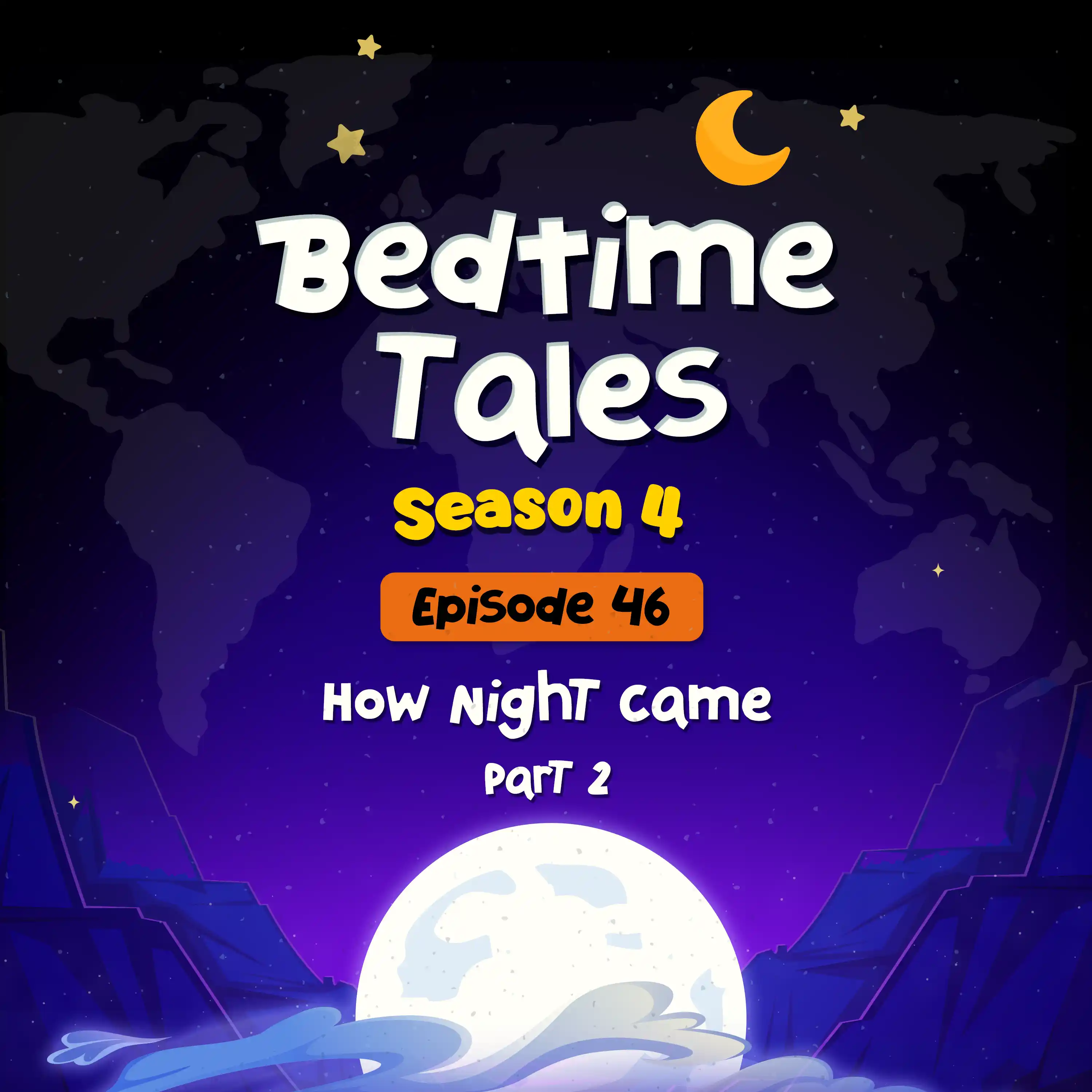 How Night Came Part 2 | Bedtime Tales S4E46