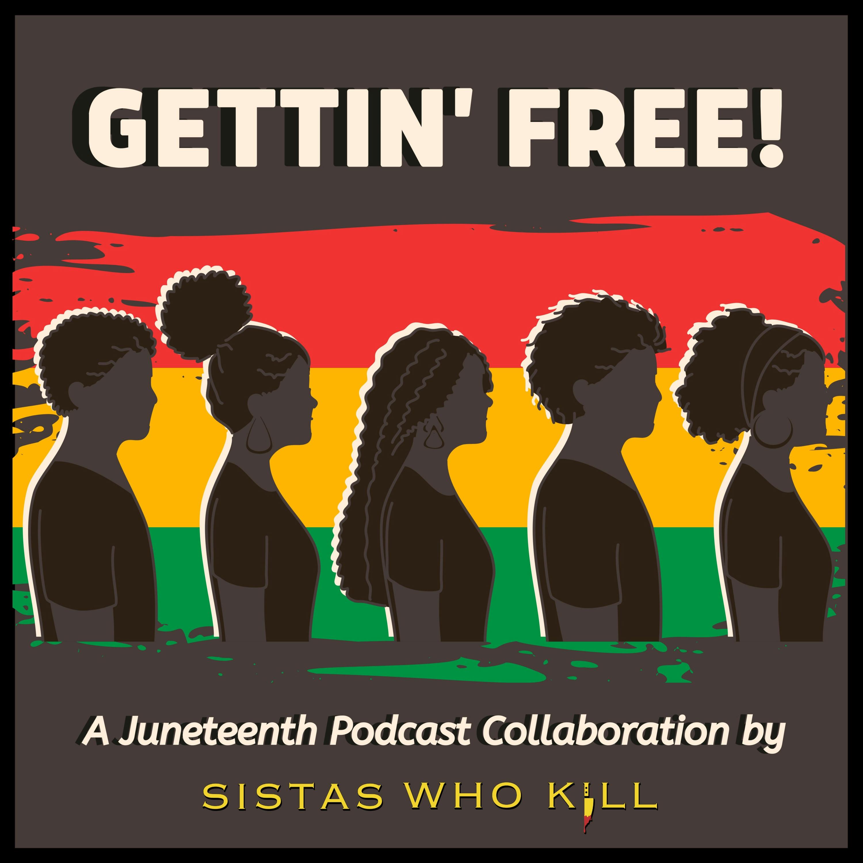 GETTIN' FREE : A Juneteenth Collaboration