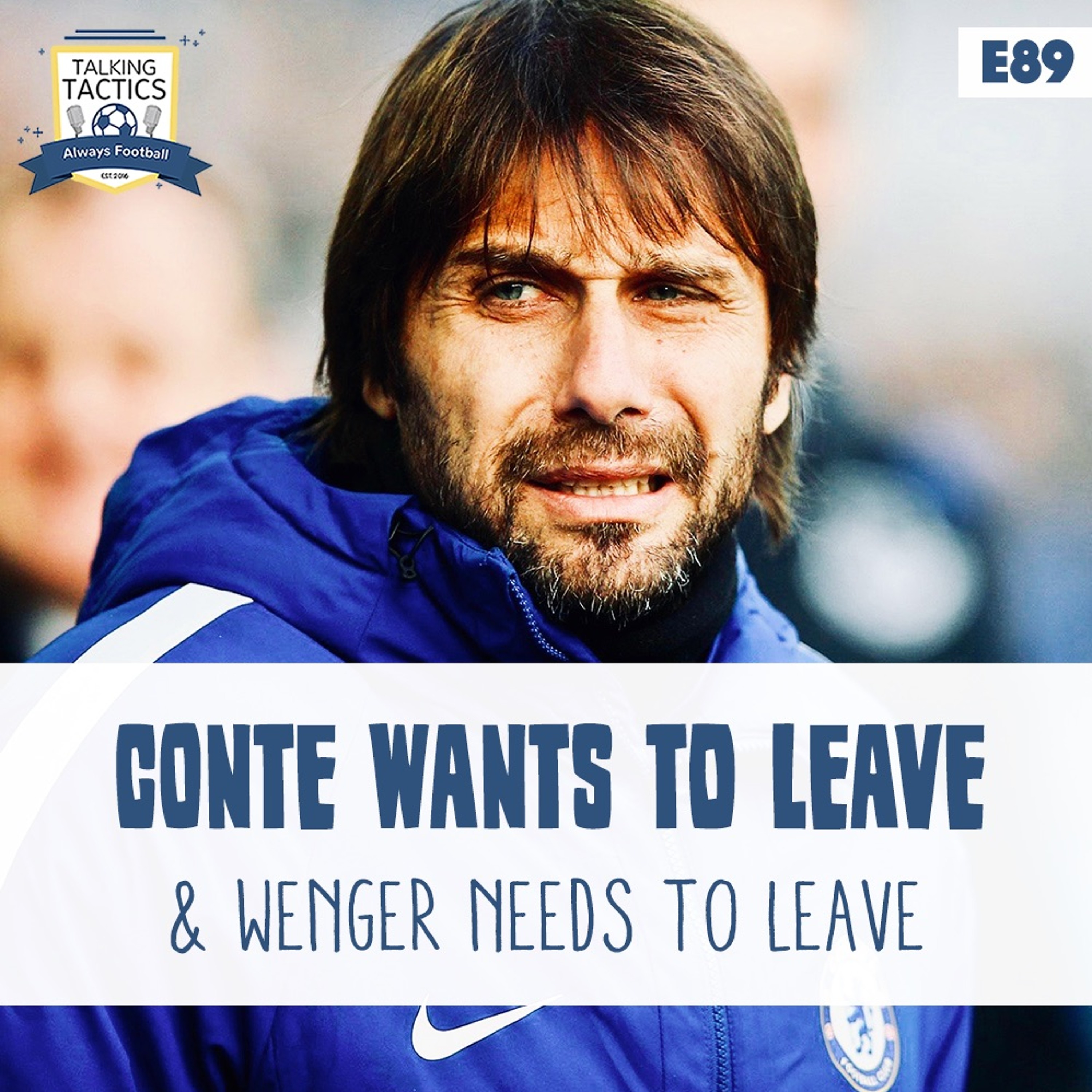 89 | Conte Wants to Leave & Wenger Needs to Leave episode artwork
