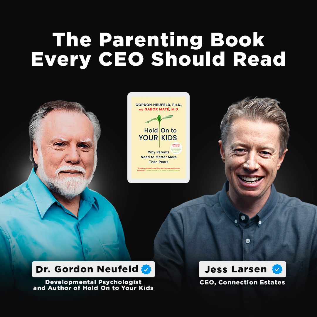 Hold Onto Your Kids with Dr. Gordon Neufeld