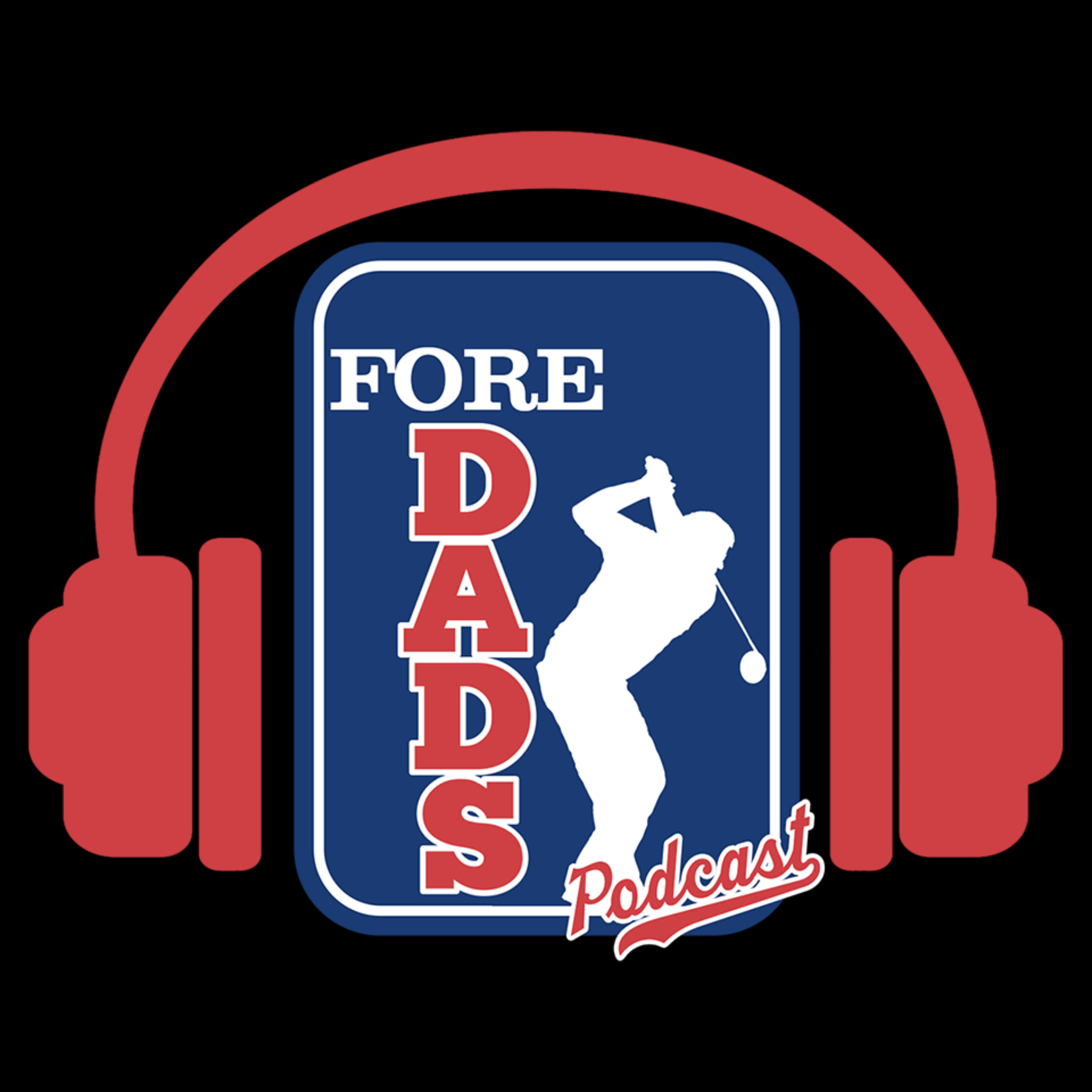 Fore Dads Podcast