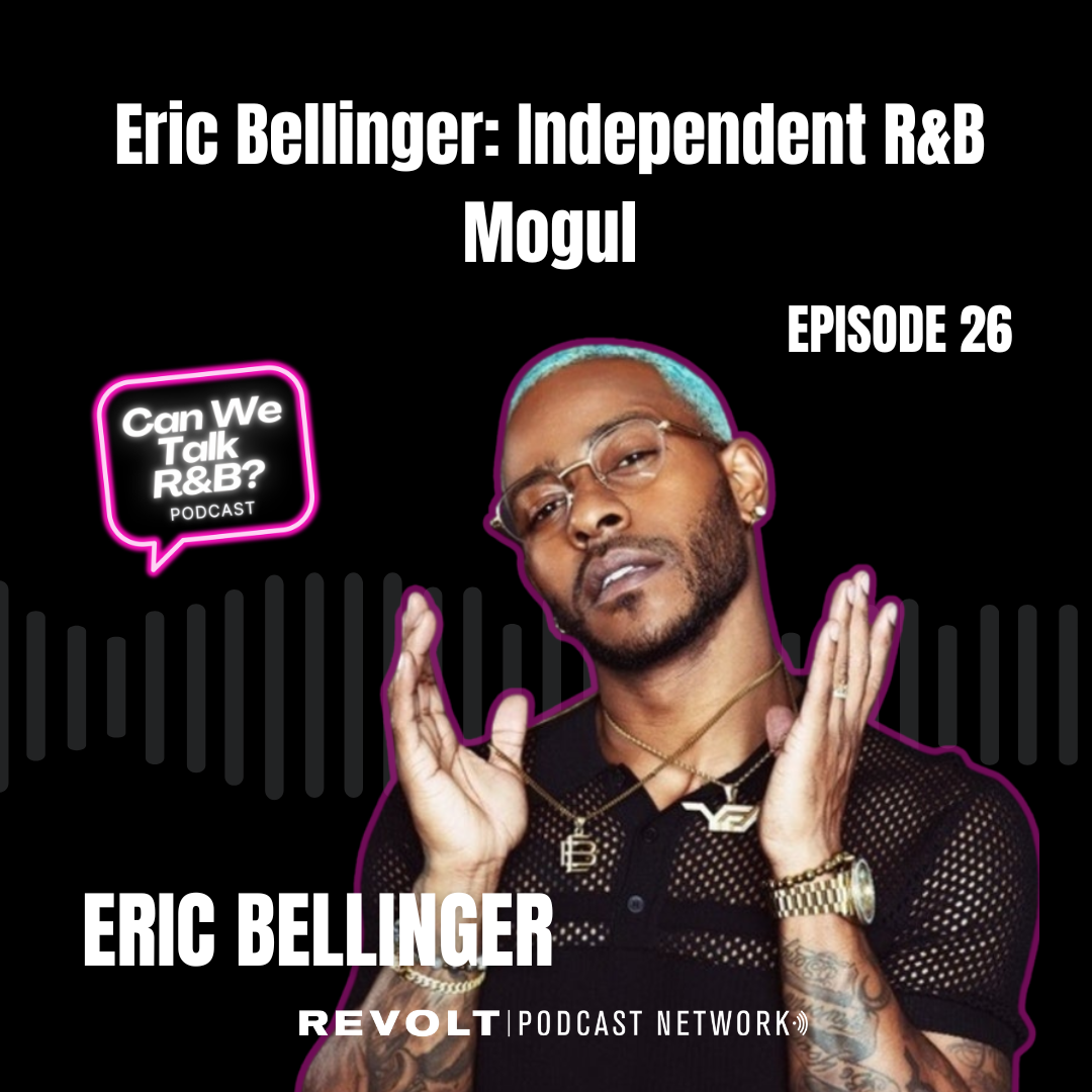Eric Bellinger: Independent R&B Mogul
