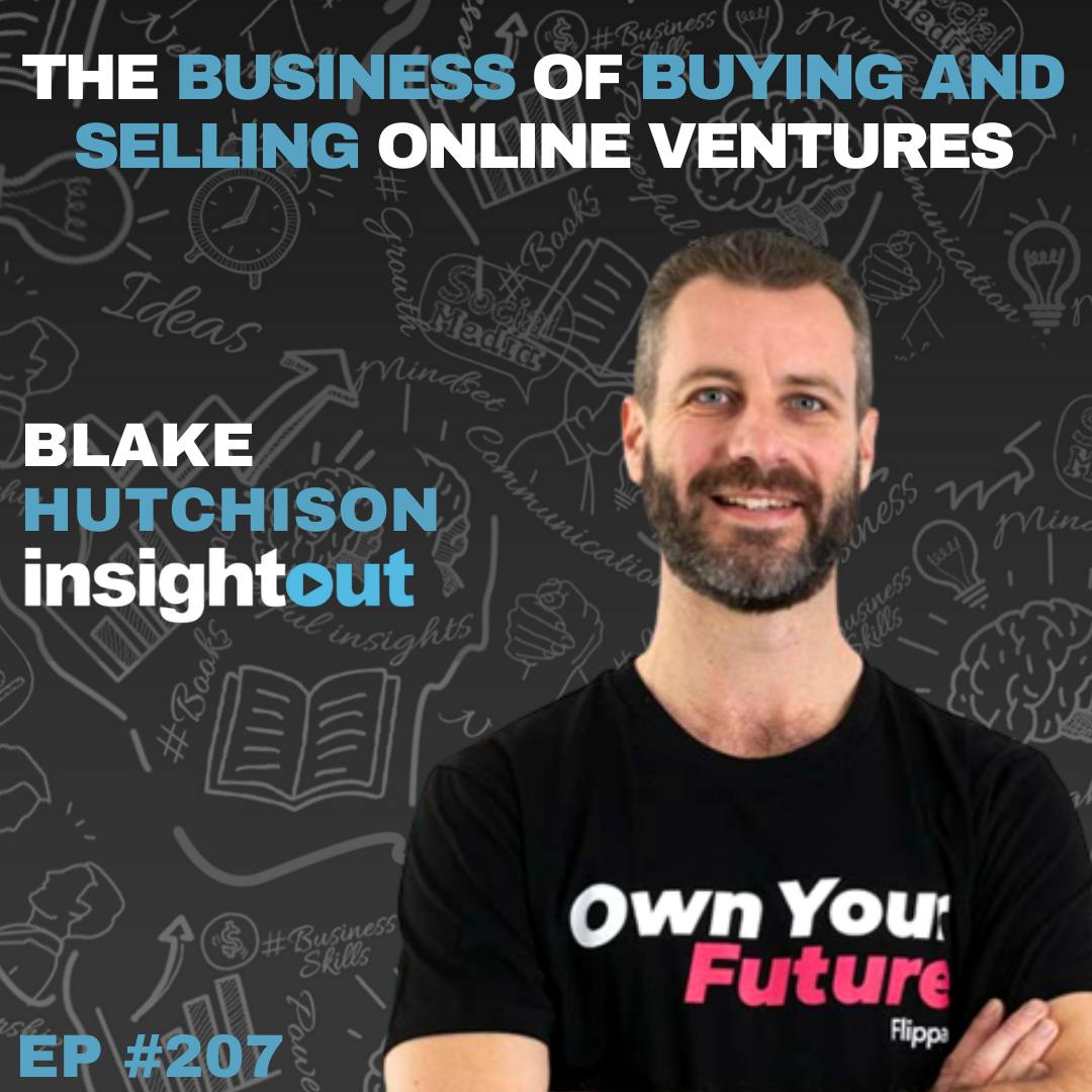 The Business of Buying and Selling Online Ventures With Blake Hutchison