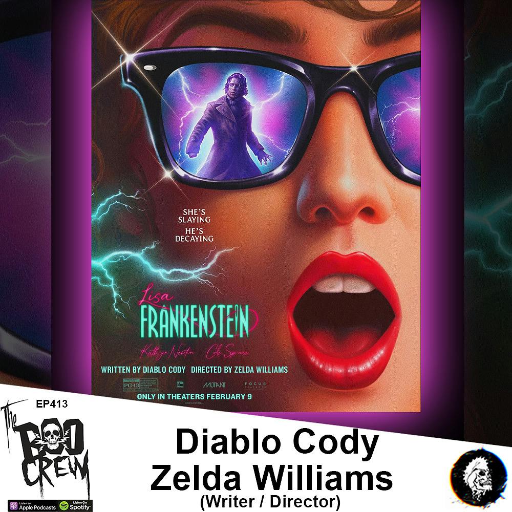 EP#413 - Diablo Cody and Zelda Williams (Lisa Frankenstein)