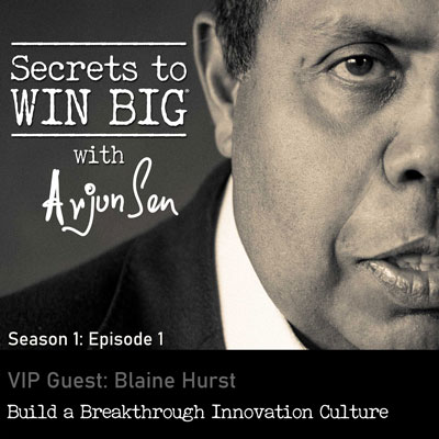 S01E01: Build a Breakthrough Innovation Culture with VIP Guest Blaine Hurst
