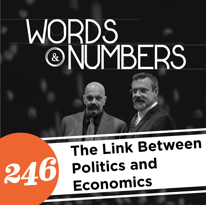 Episode 246: The Link Between Politics and Economics