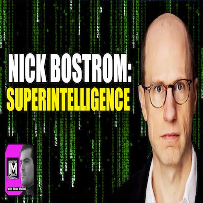 Nick Bostrom: Superintelligence (#256)