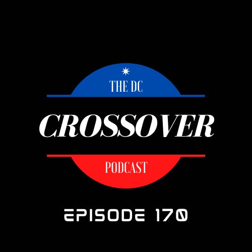 Ep 170-The Final Episode of The DC Crossover