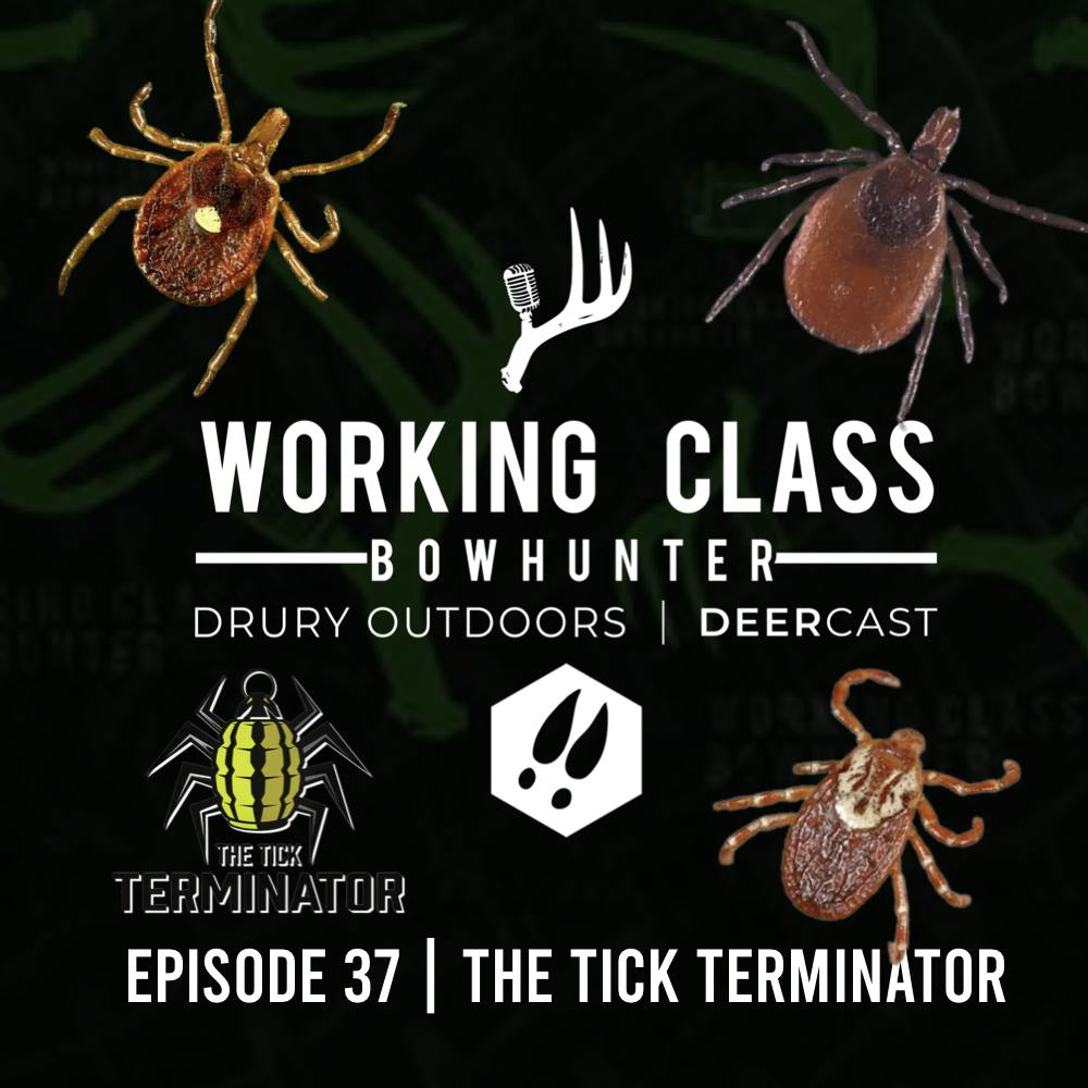 EP | 37 The Tick Terminator - Working Class On DeerCast