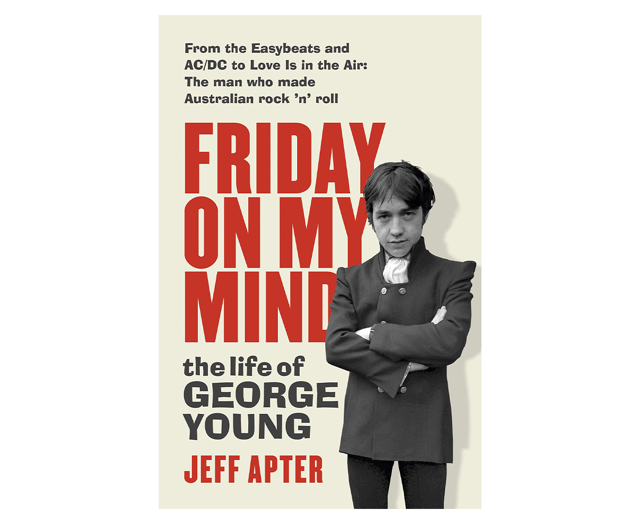 Love That Album Episode 164 - Interview with Jeff Apter about "Friday On My Mind: The Life of George Young"