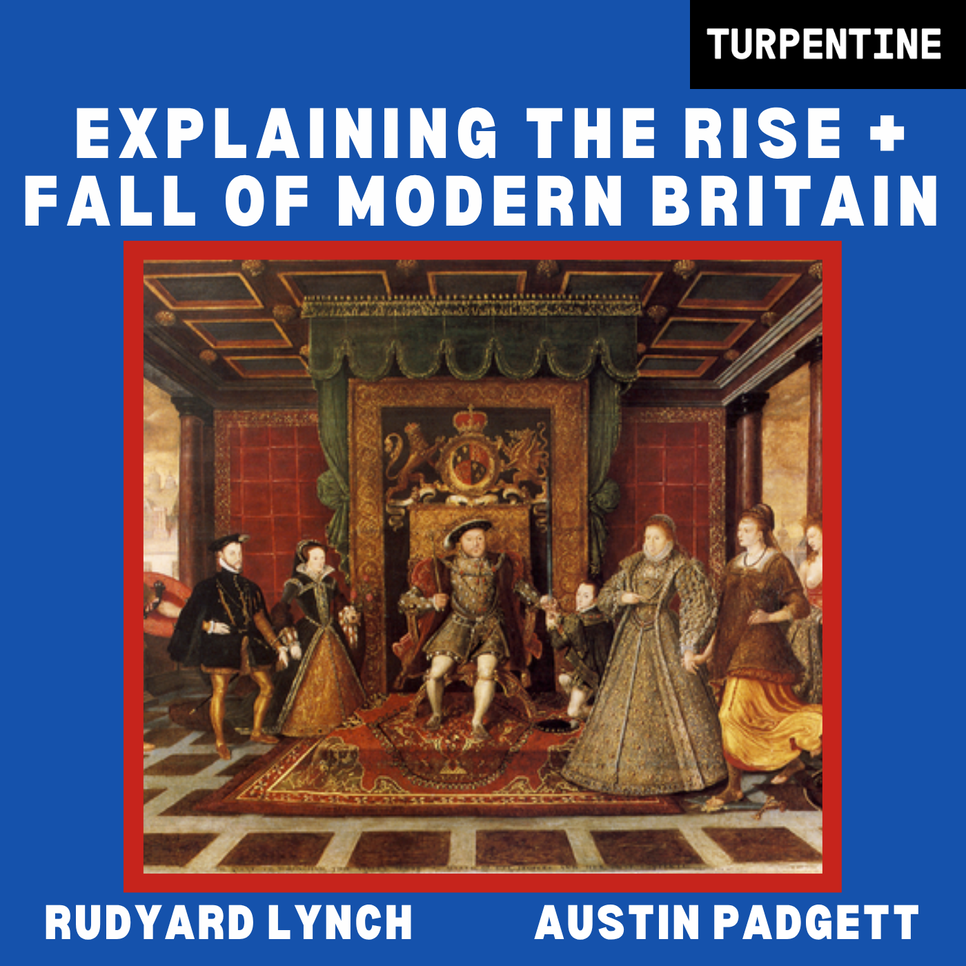 Explaining the Rise + Fall of Modern Britain