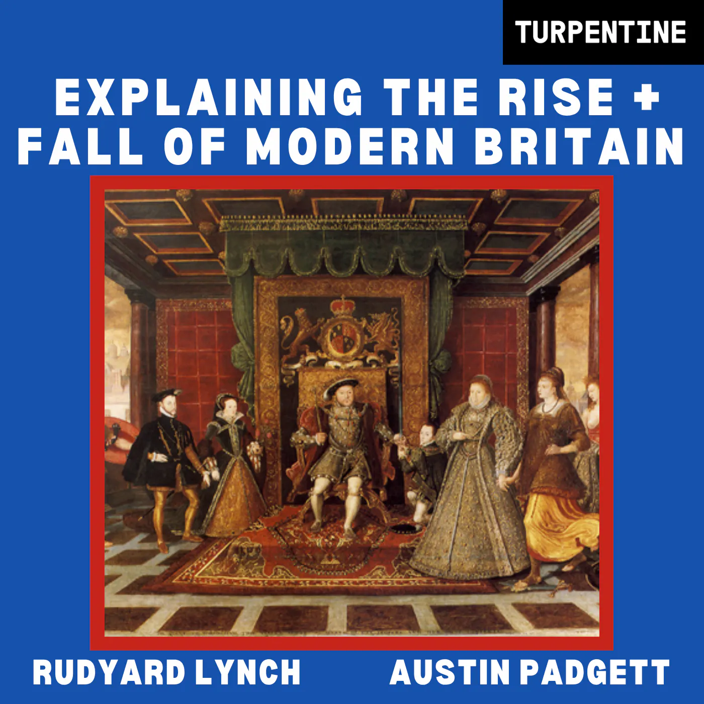 Explaining the Rise + Fall of Modern Britain Explaining the Rise + Fall of Modern Britain