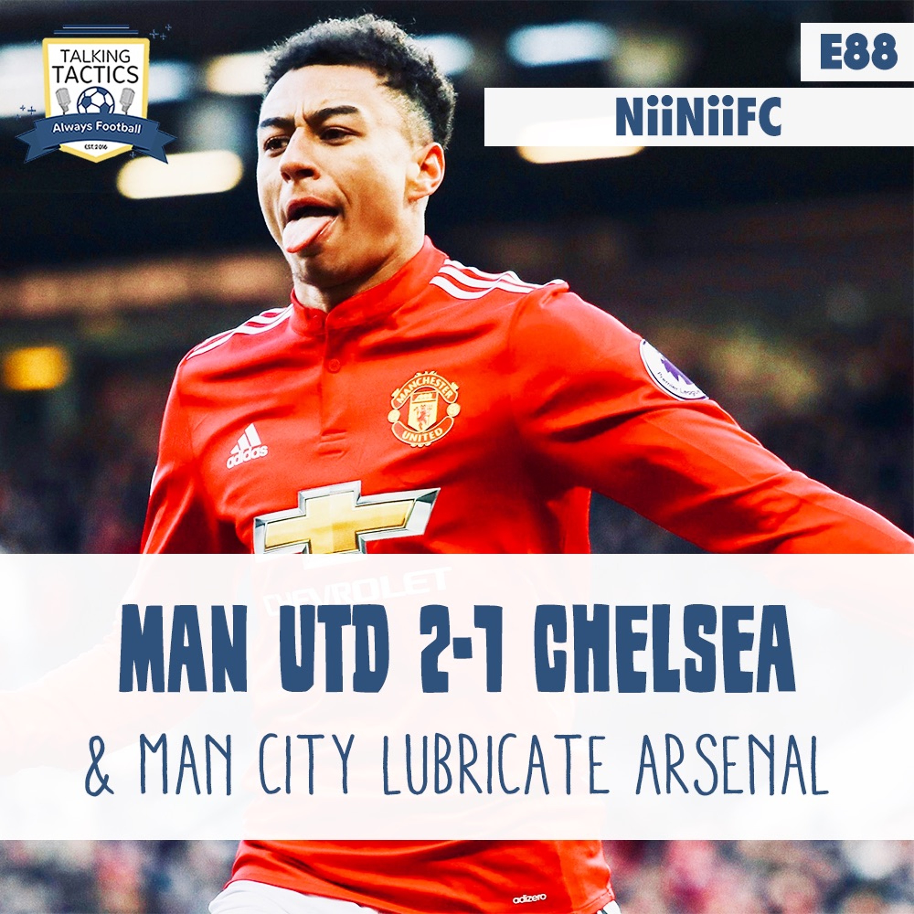 88 | Man Utd 2-1 Chelsea & Arsenal 0-3 Man City (Feat. NiiNii FC) episode artwork