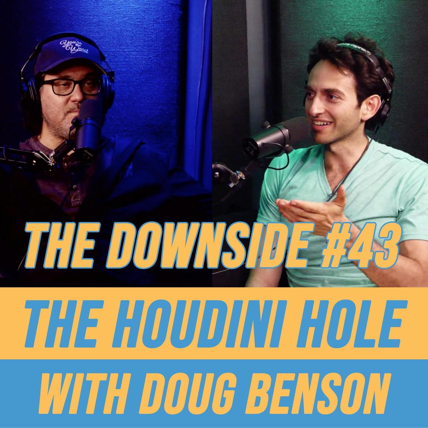 #43 The Houdini Hole with Doug Benson