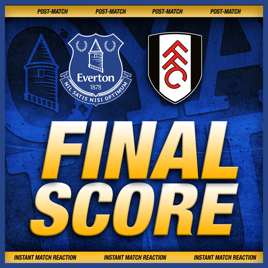 Everton 2-0 Fulham | Post-Match Reaction