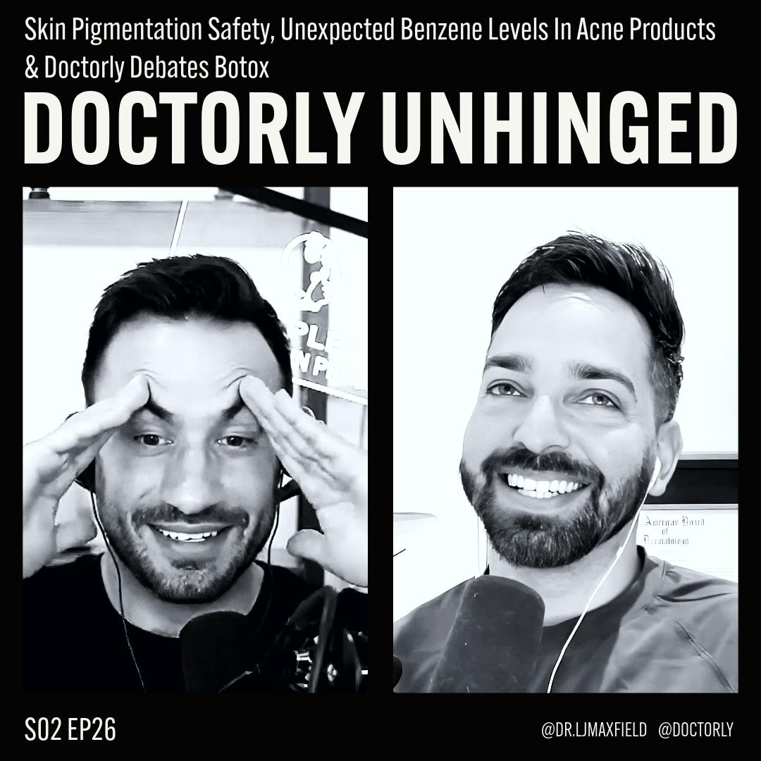 Skin Pigmentation Safety, Unexpected Benzene Levels In Acne Products & Doctorly Debates Botox Skin Pigmentation Safety, Unexpected Benzene Levels In Acne Products & Doctorly Debates Botox