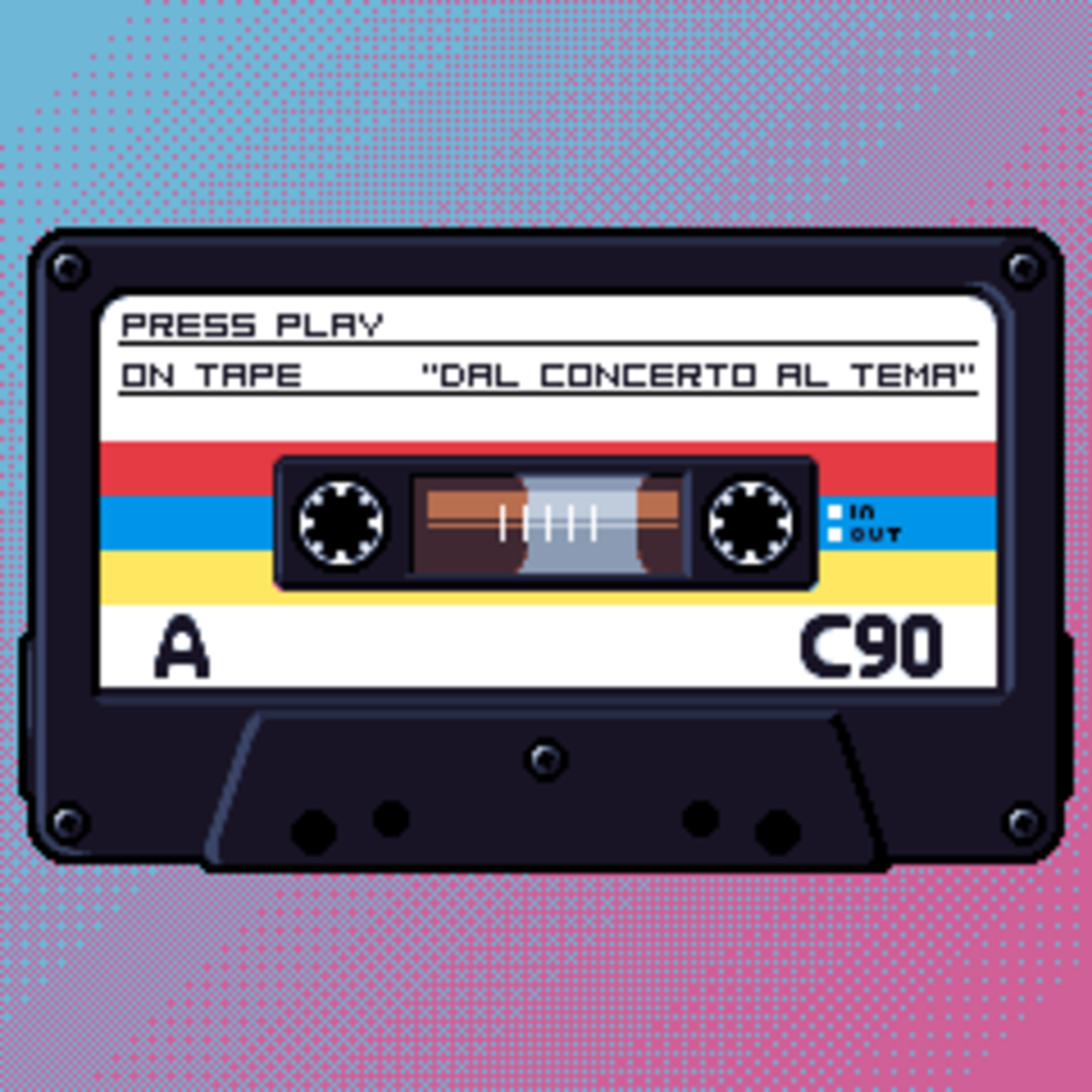 Press Play on Tape - LATO A - "Dal concerto al tema" episode artwork