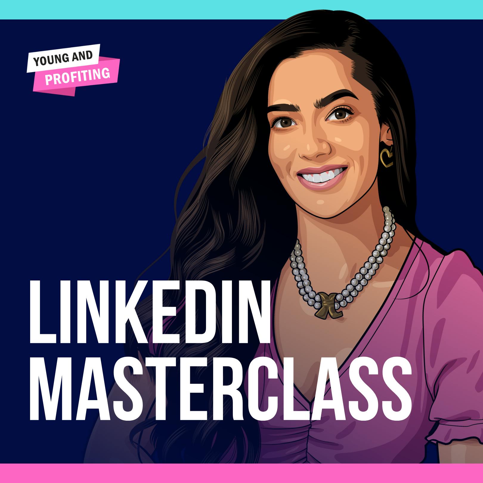 LinkedIn Masterclass: The LinkedIn Secrets That Scaled My Business from 0 to $5M+  by Hala Taha | YAP Media Network