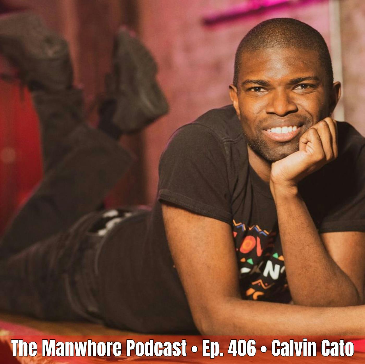 Ep. 406: Gay Bath Houses, Older Men, and Open Relationships with comedian Calvin Cato