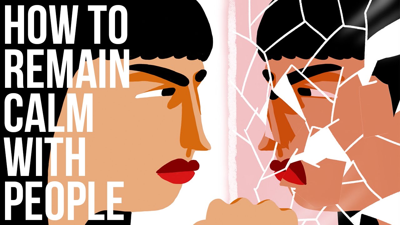 How to Remain Calm With People