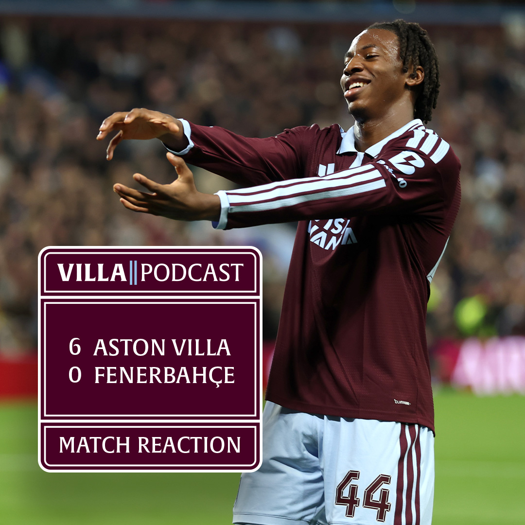 Match Reaction: Villa 6-0 Fenerbahce Ft. Ross Barkley
