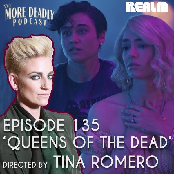The More Deadly Podcast Episode 135: 'Queens of the Dead' The More Deadly Podcast Episode 135: 'Queens of the Dead'