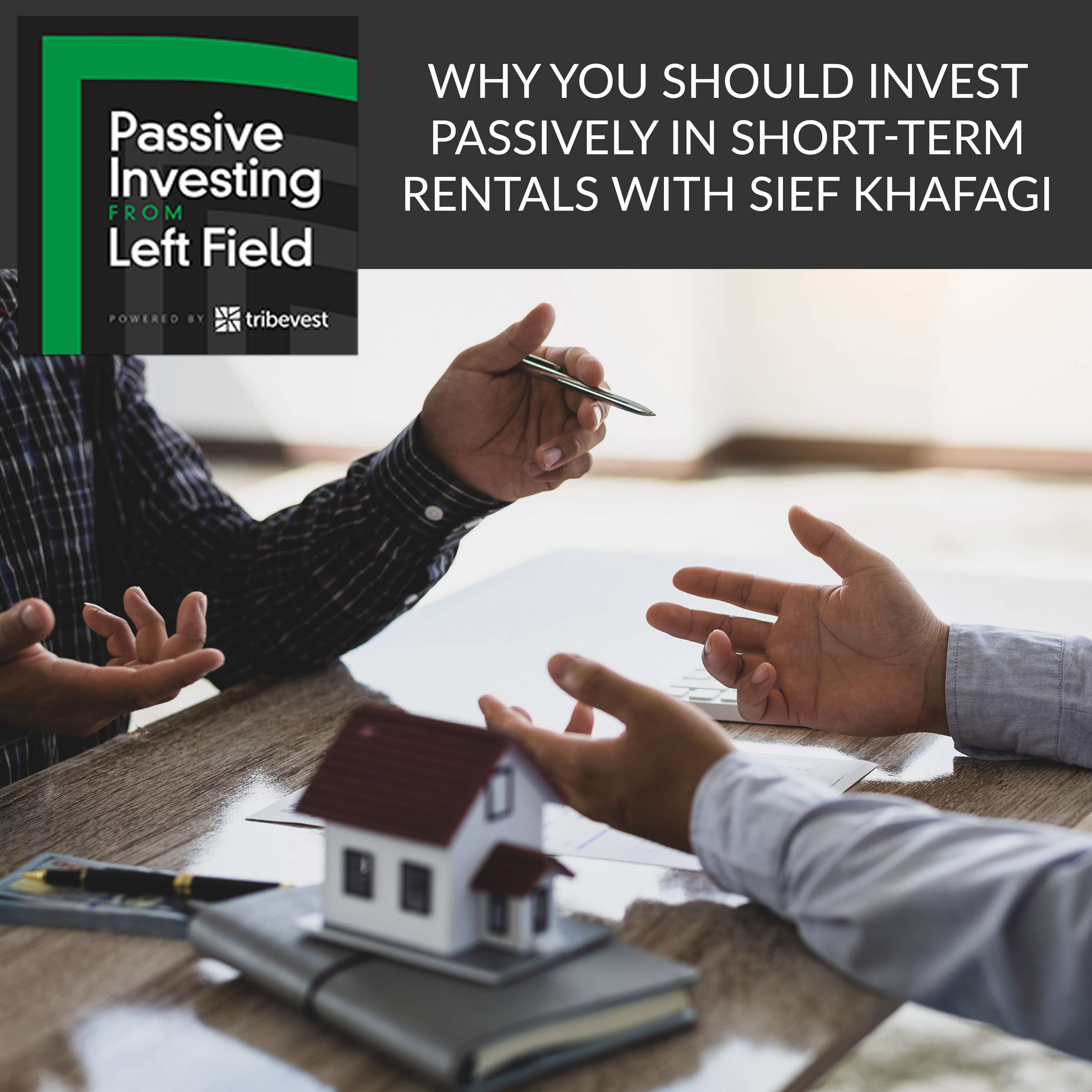 114. Why You Should Invest Passively In Short-Term Rentals With Sief Khafagi