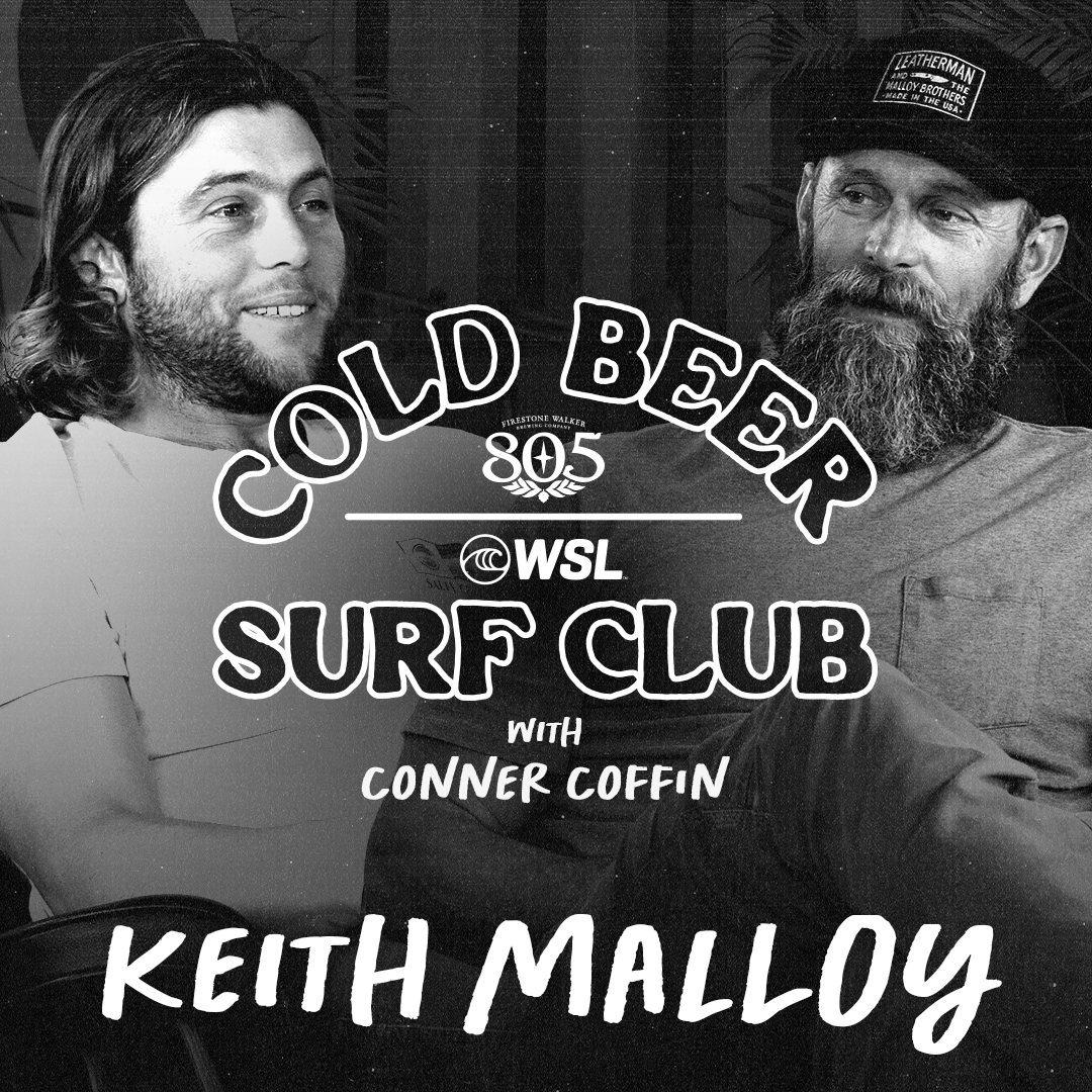EP 12: KEITH MALLOY – Purpose-driven storytelling, Getting held at gunpoint by pirates, Stories from the sea, Filming with YETI, Upbringing in the 805, Brotherhood & fatherhood, States of the surf industry, the Value of putting in the work, and More