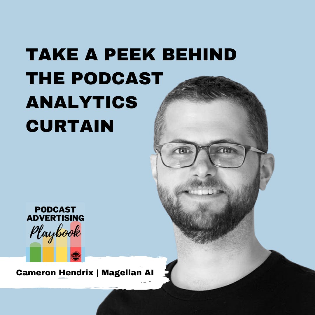 Take A Peek Behind The Podcast Analytics Curtain with Cameron Hendrix