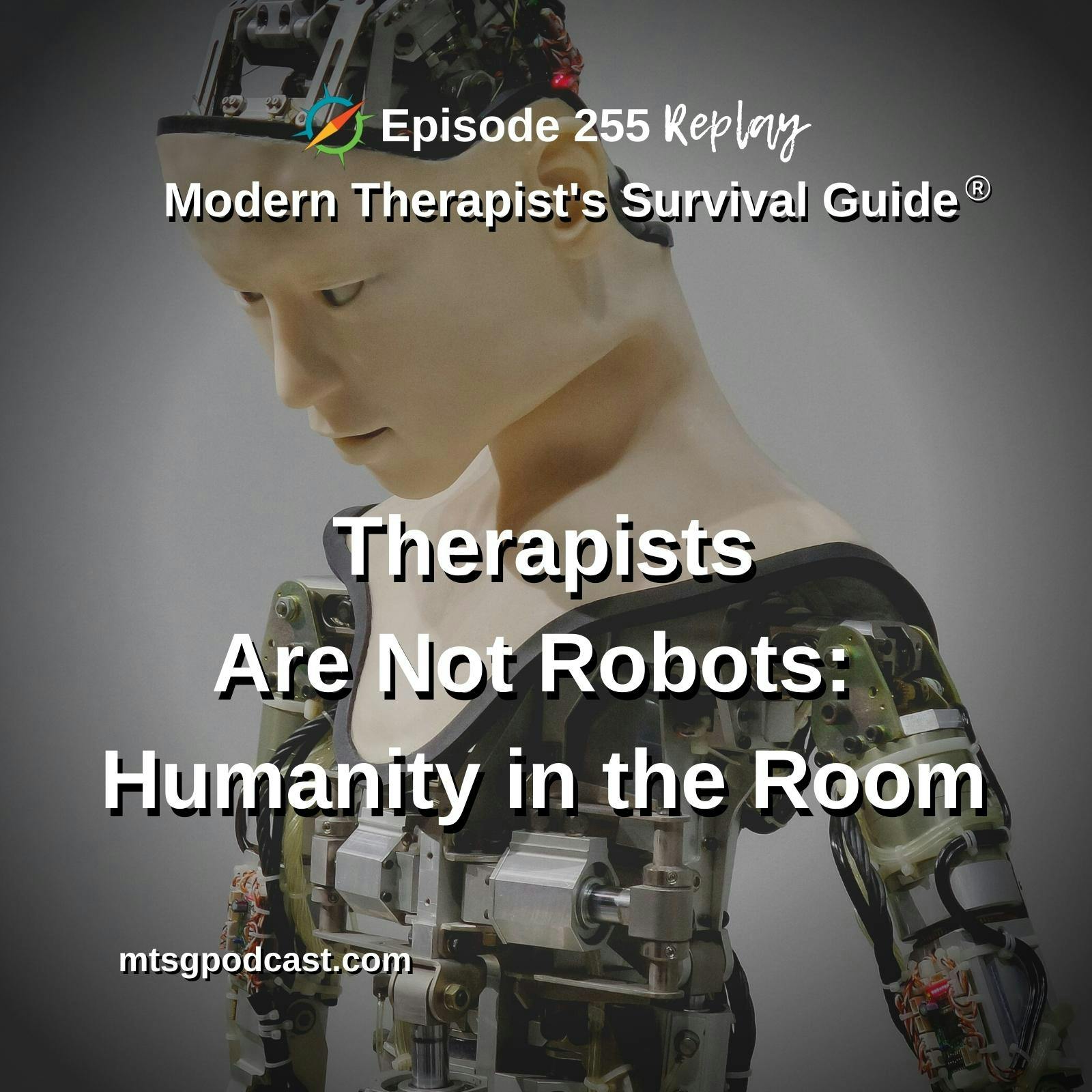 REPLAY Therapists Are Not Robots: How We Can Show Humanity in the Room