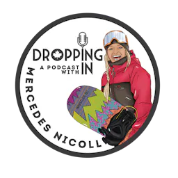 DROPPING IN with Mercedes Nicoll