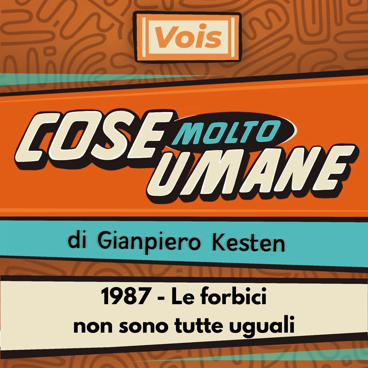1987 - Le forbici non sono tutte uguali