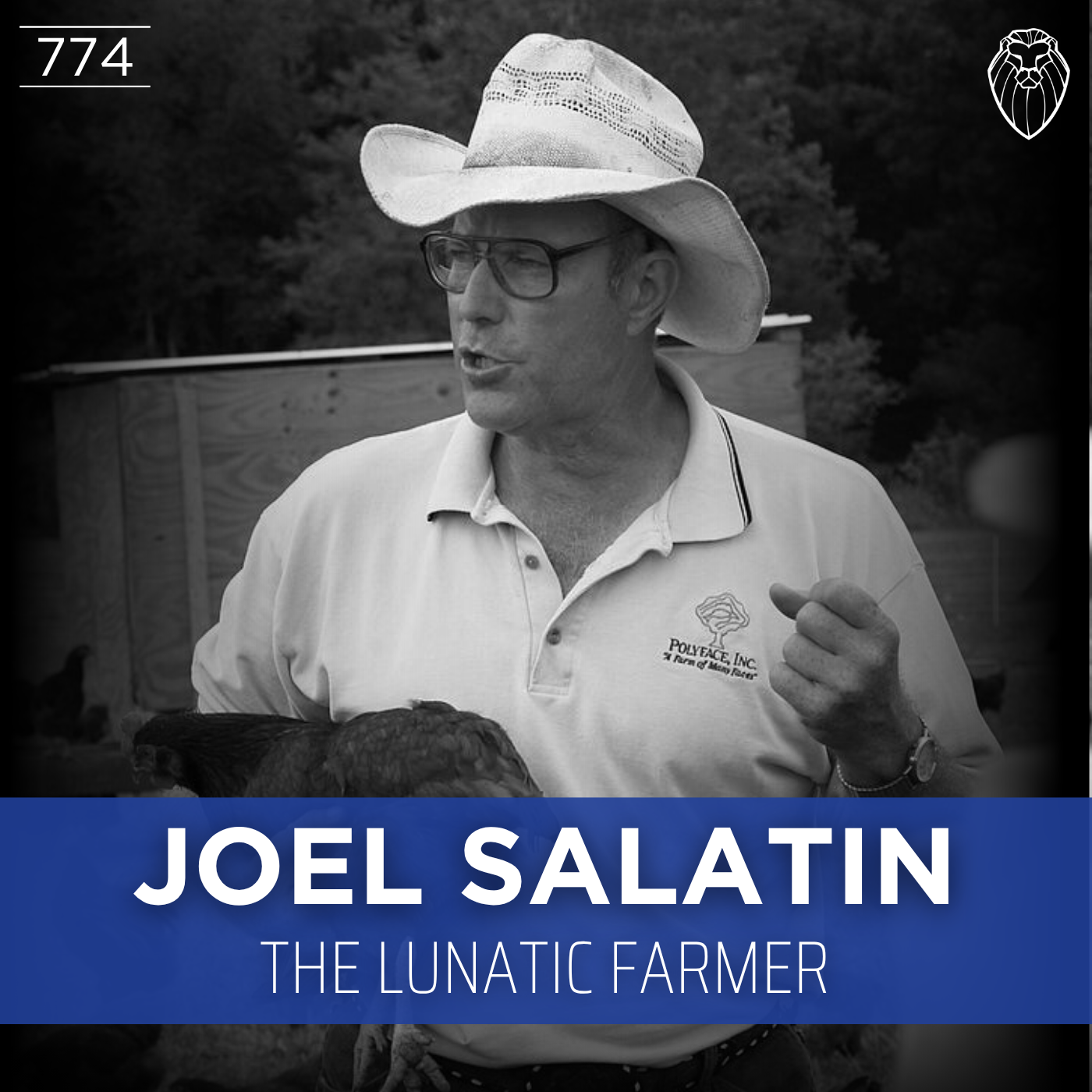 JOEL SALATIN | The Lunatic Farmer (Ep. 774)