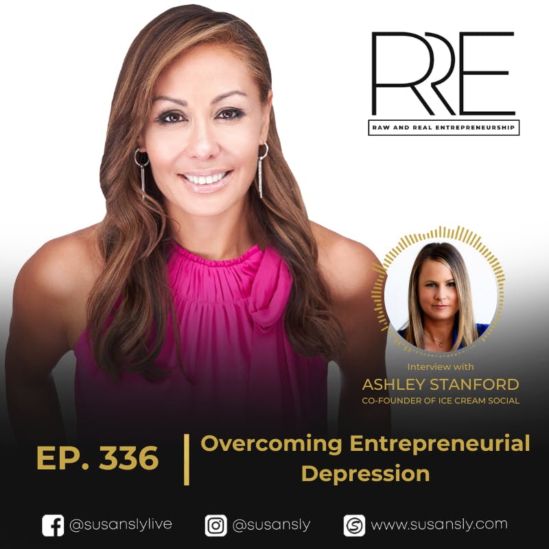 336. Overcoming Entrepreneurial Depression: Ashley Stanford’s Journey from Ice Cream Social Co-Founder to Digital Marketing Maven