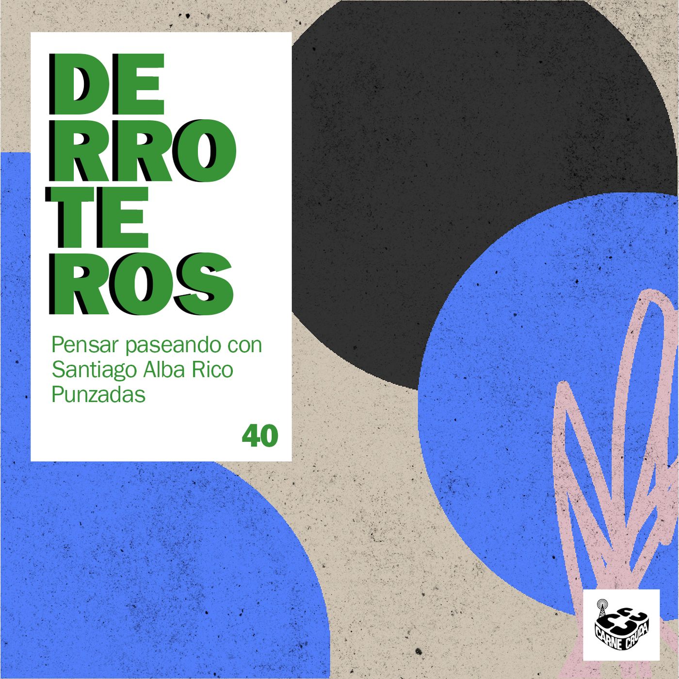La Casa, con Santiago Alba Rico (DERROTEROS #40) episode artwork