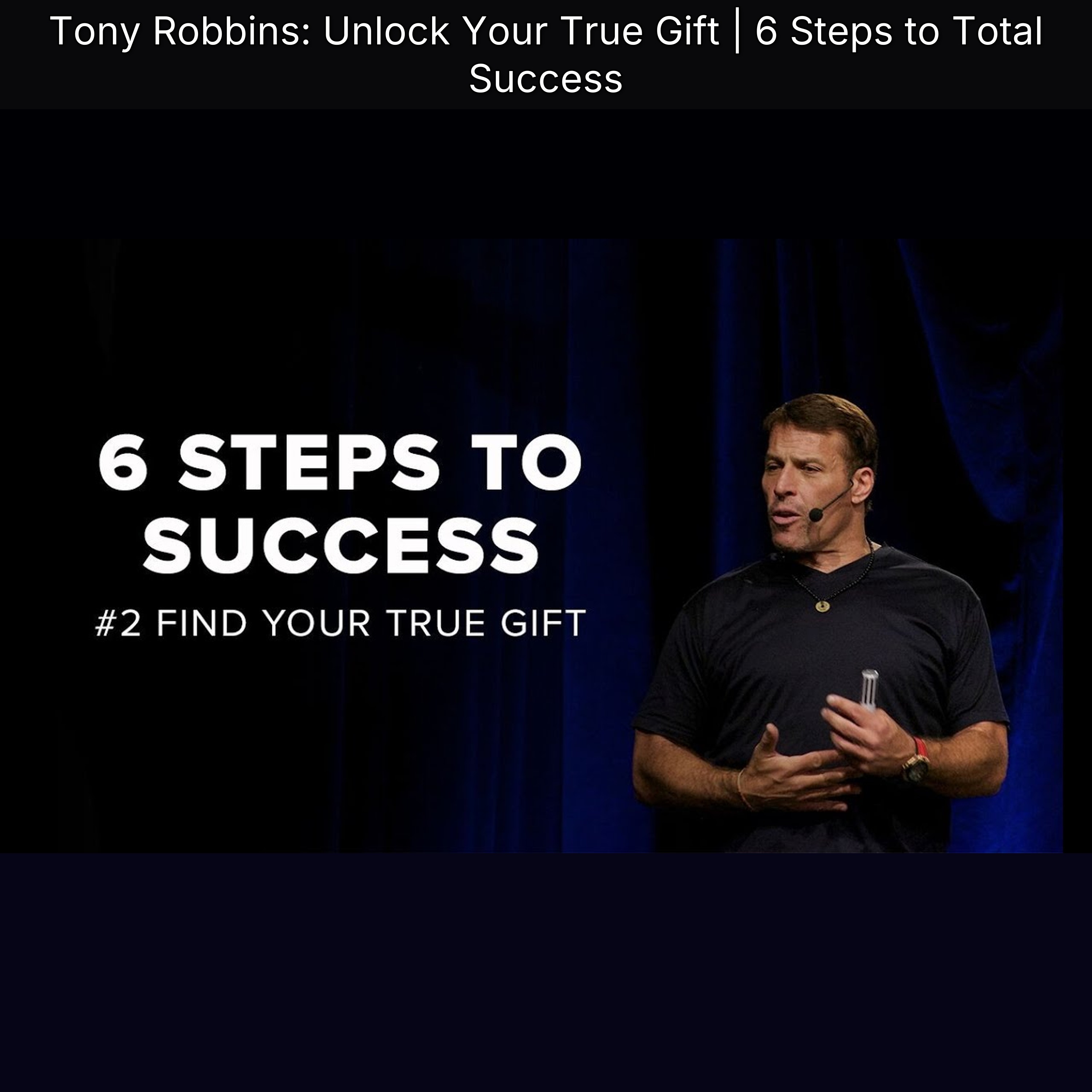 Tony Robbins: Unlock Your True Gift | 6 Steps to Total Success