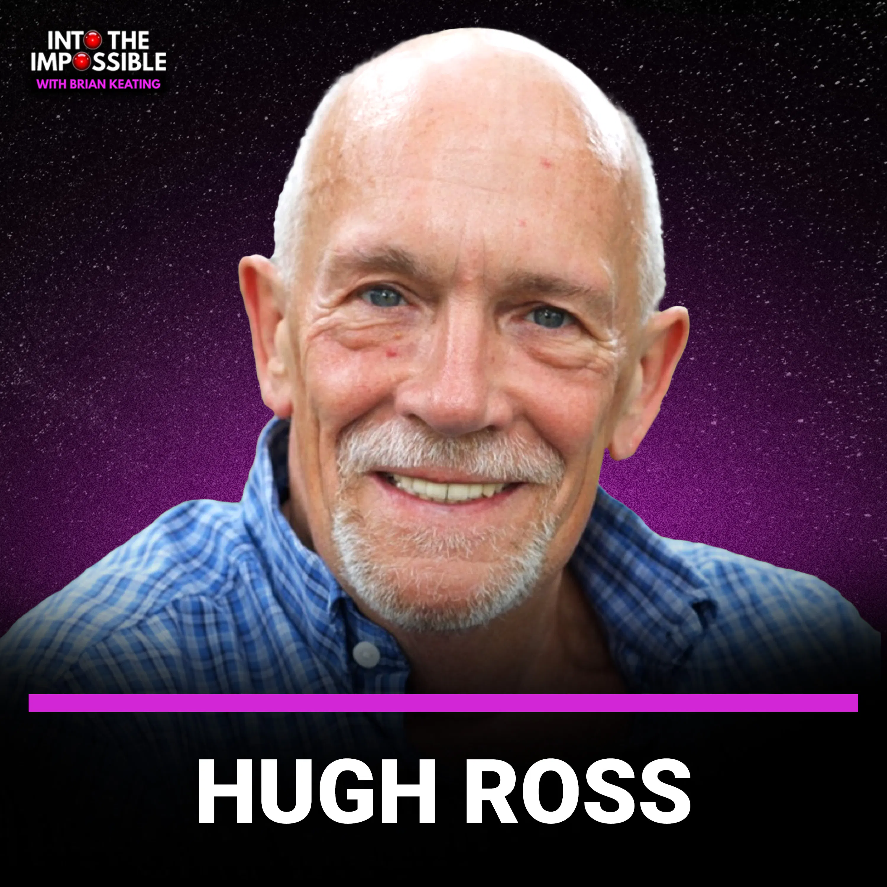 Exploring the Secrets of the Infant Universe with Hugh Ross (Reasons to Believe) Episode cover