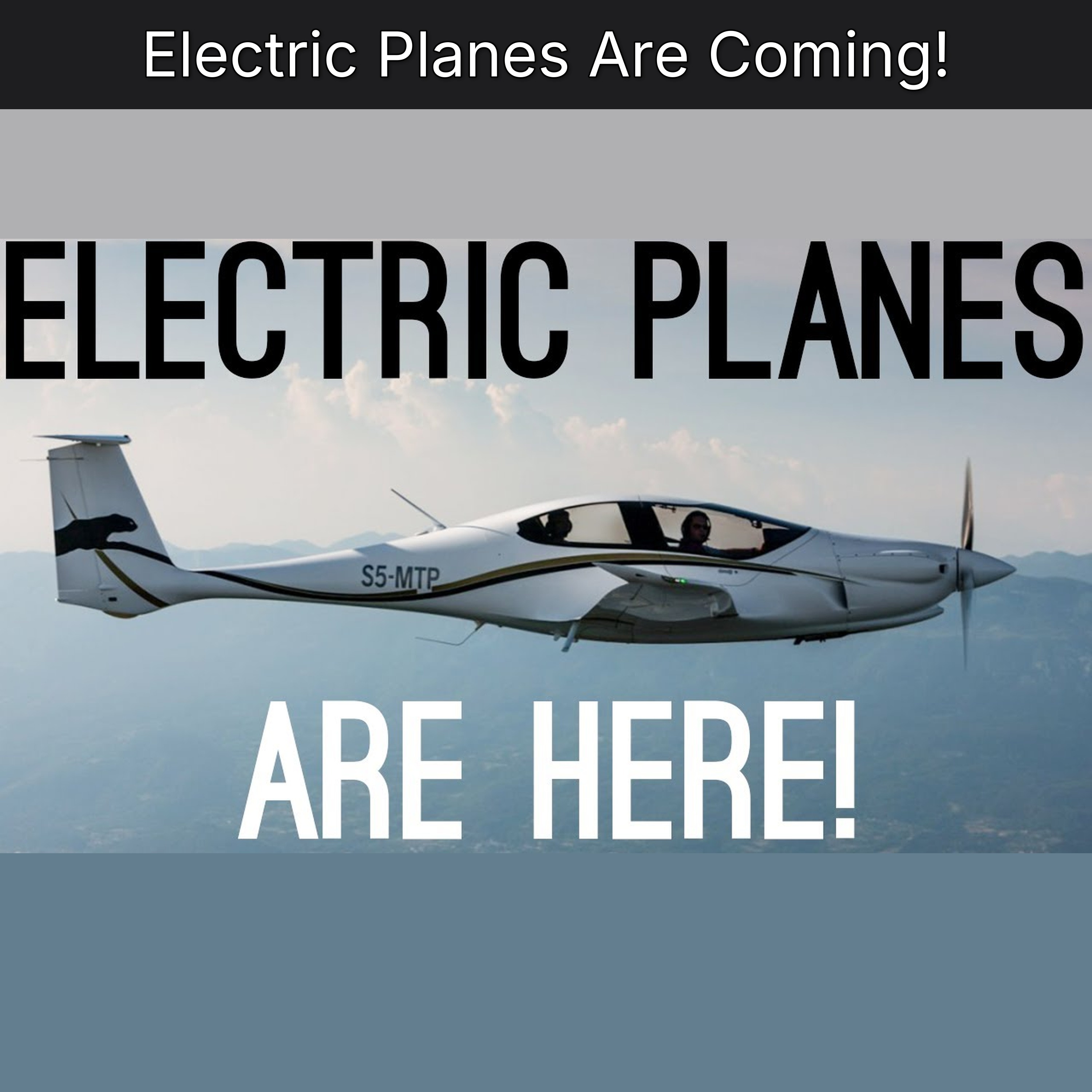 Electric Planes Are Coming!