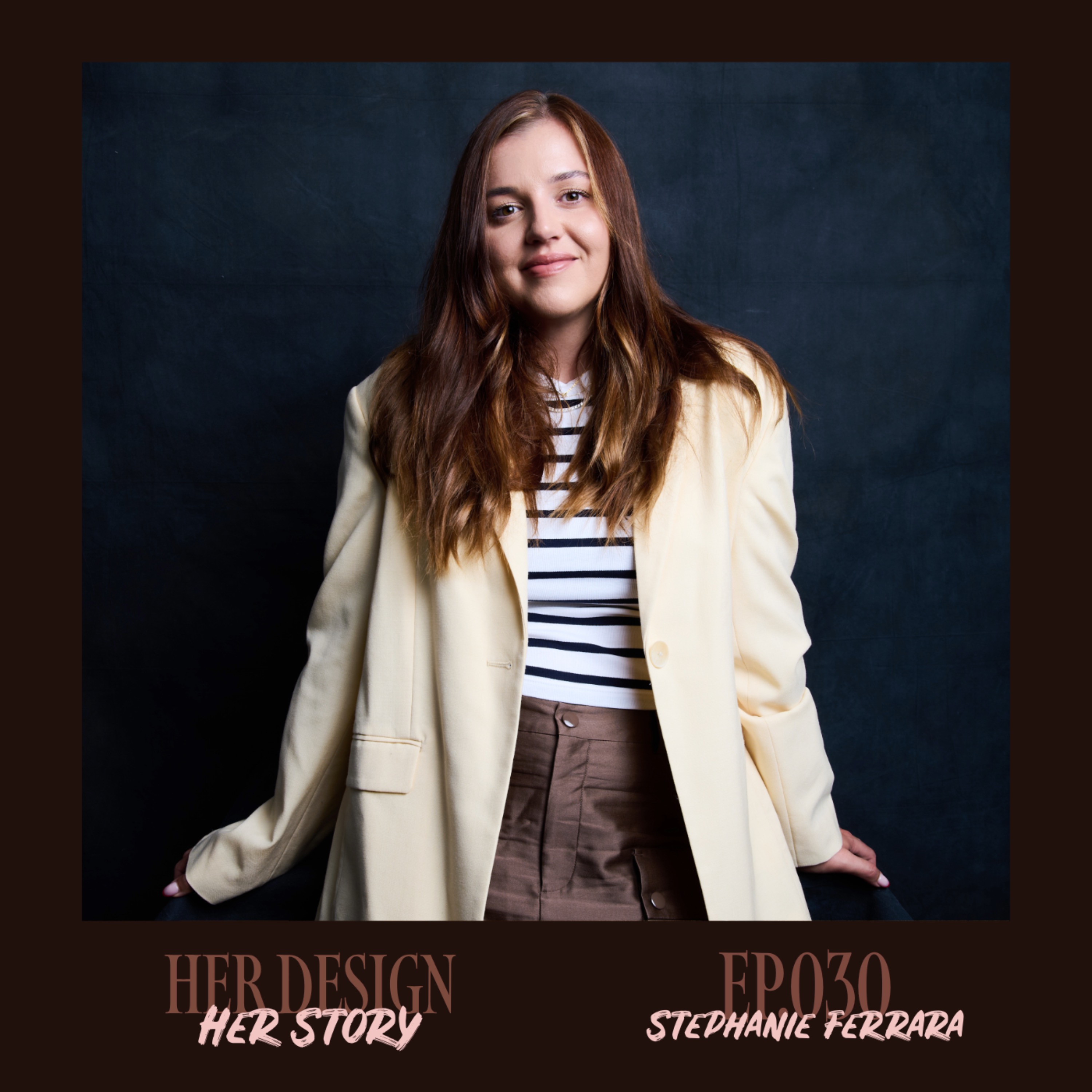Ep. 030 - Stephanie Ferrara