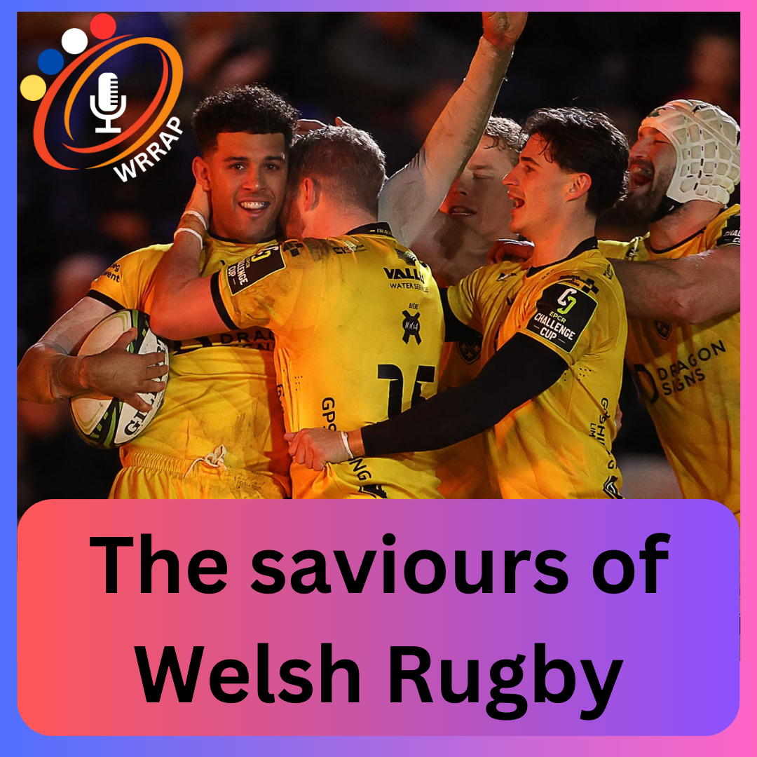 Welsh Regional Rugby Appreciation Podcast