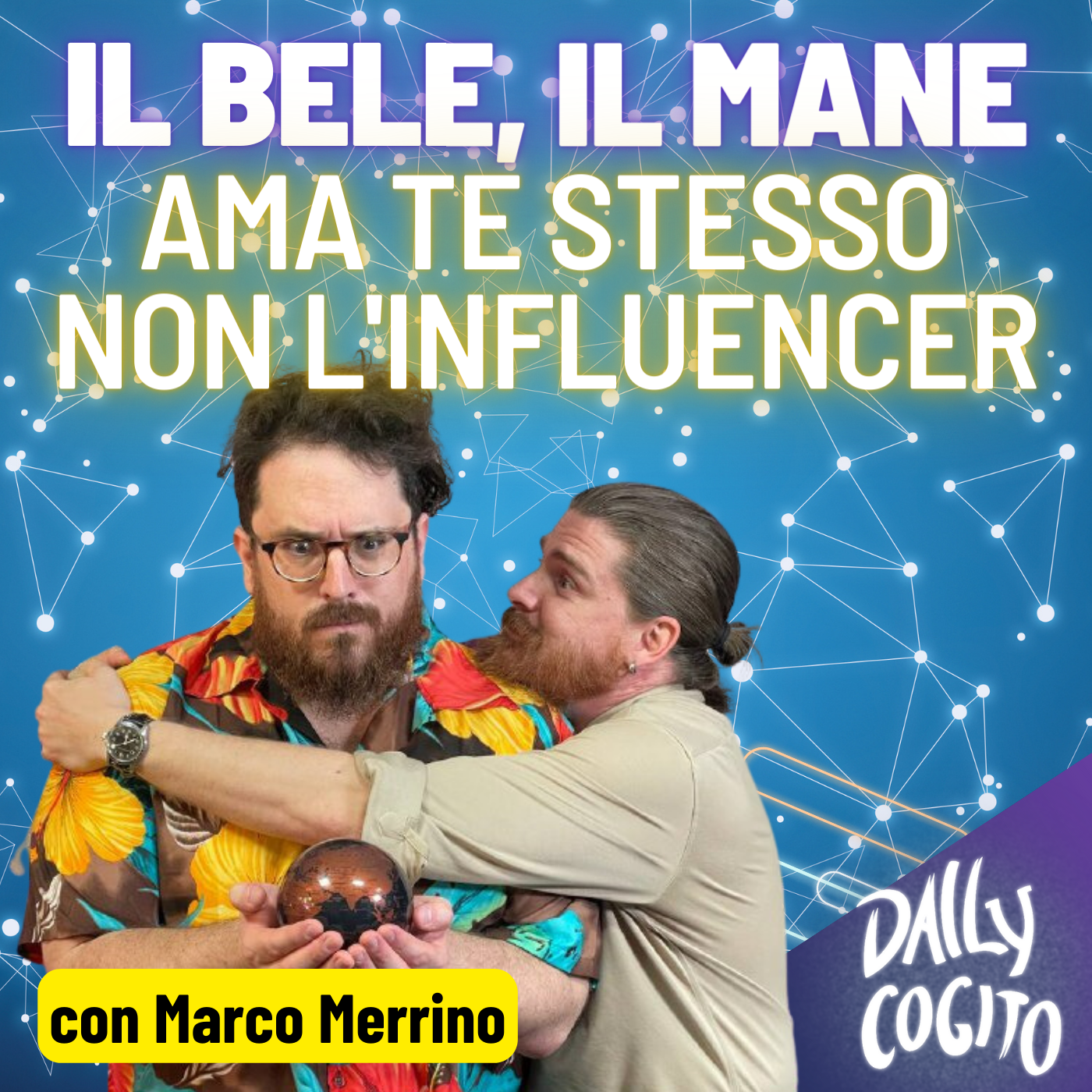 Volersi Bene ai tempi degli Influencer: il BELE e il MANE, con Marco Merrino