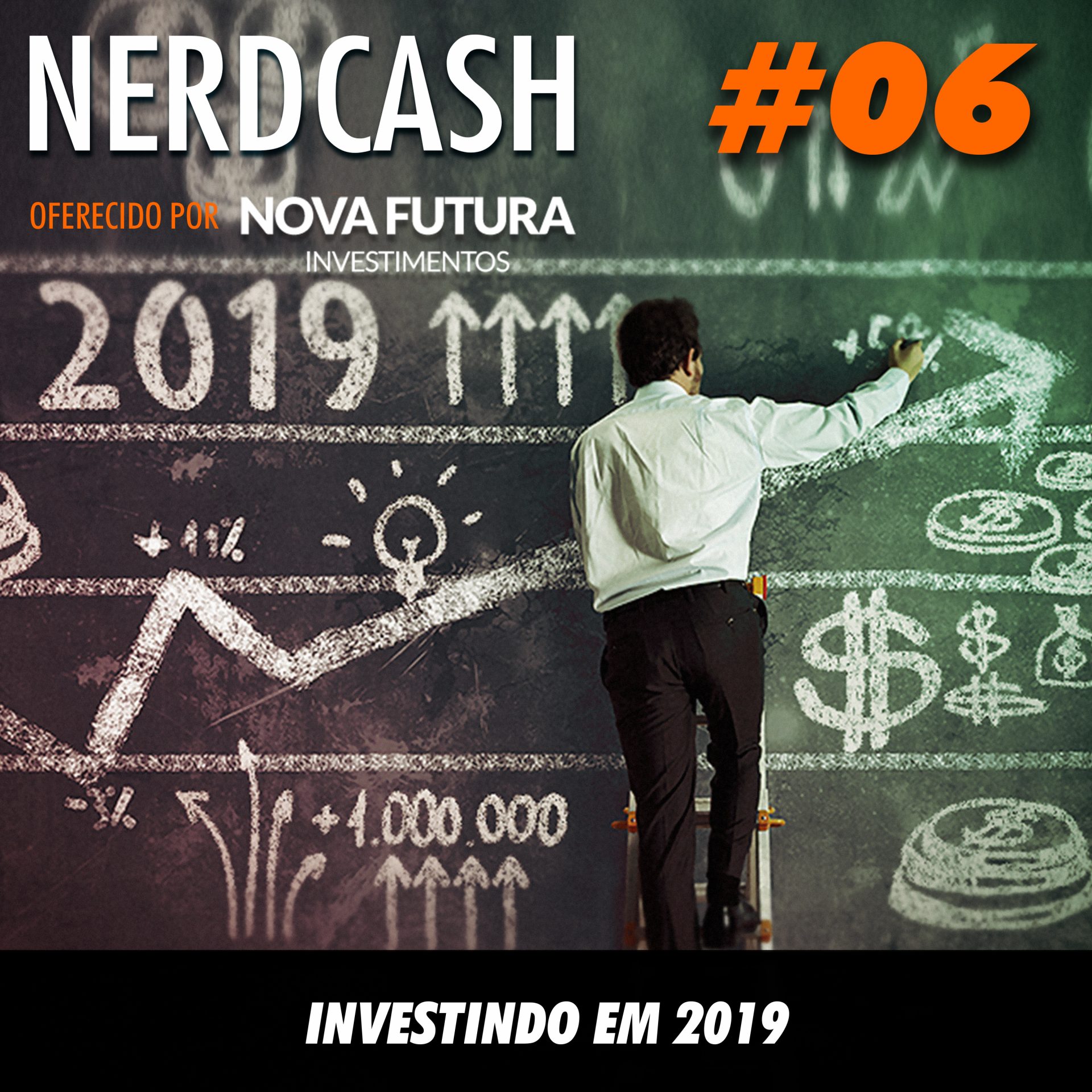 NerdCash 06 - Investindo em 2019